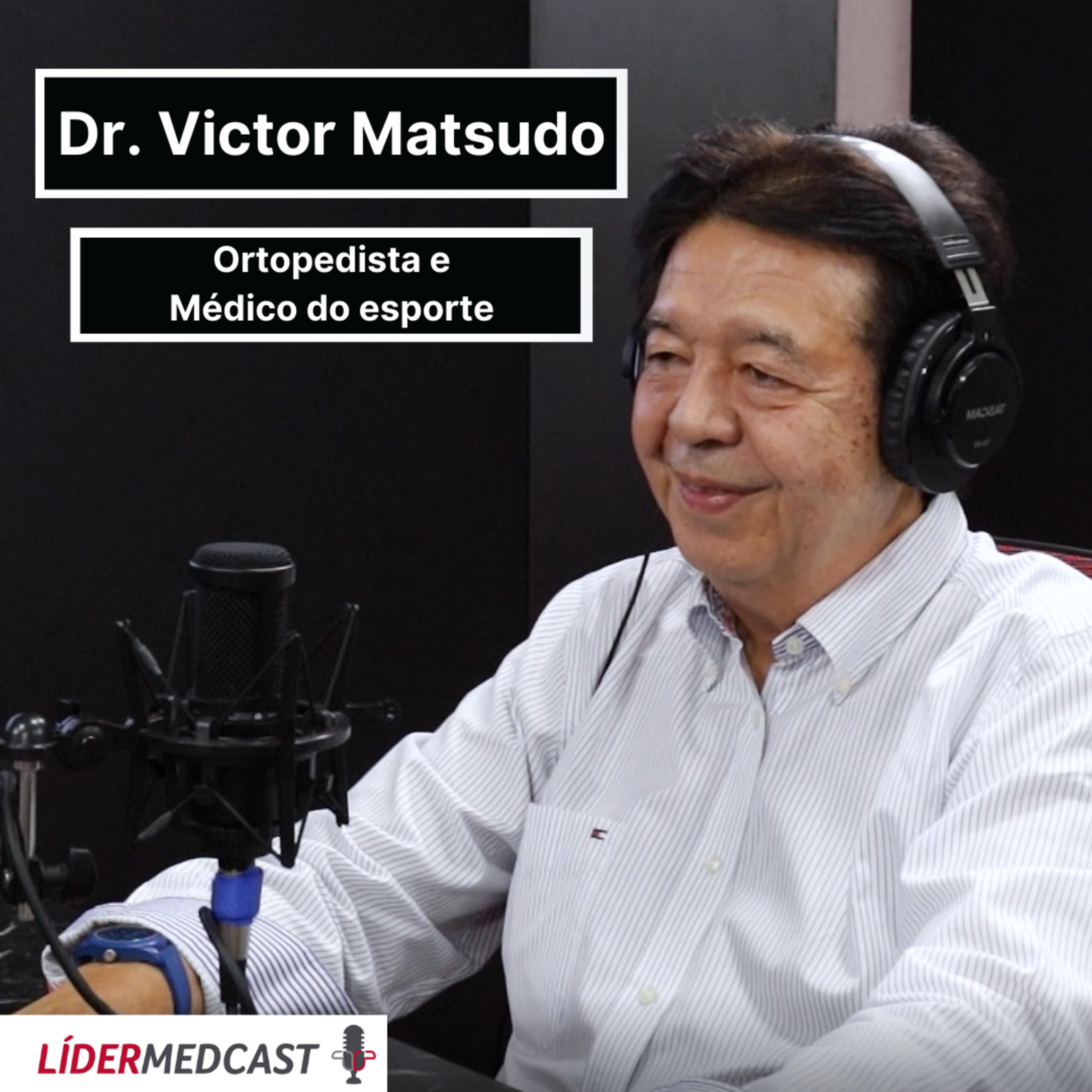 LíderMedCast #17 - Dr. Victor Matsudo episode artwork