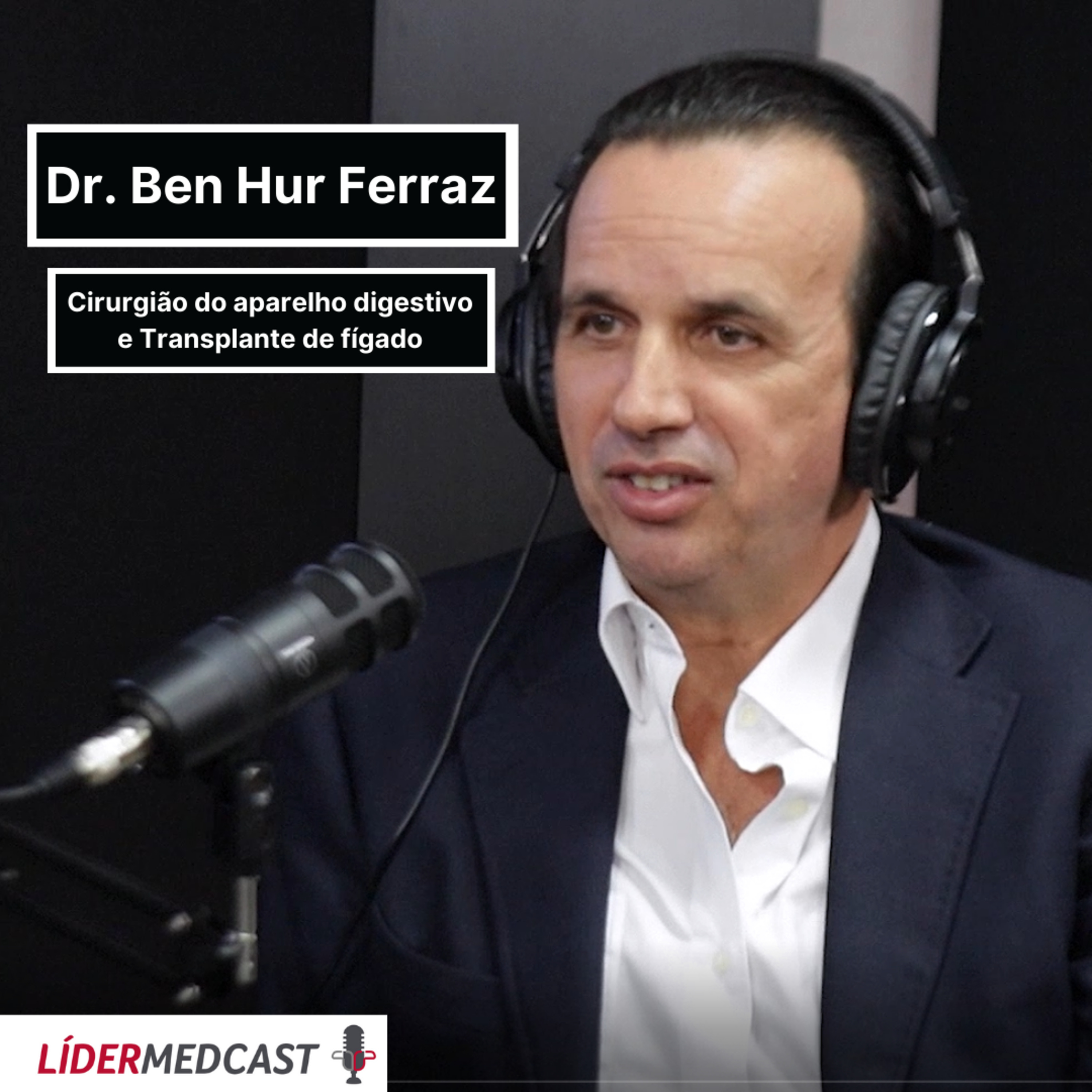 LiderMedCast #21 - Dr. Ben Hur Ferraz Neto episode artwork