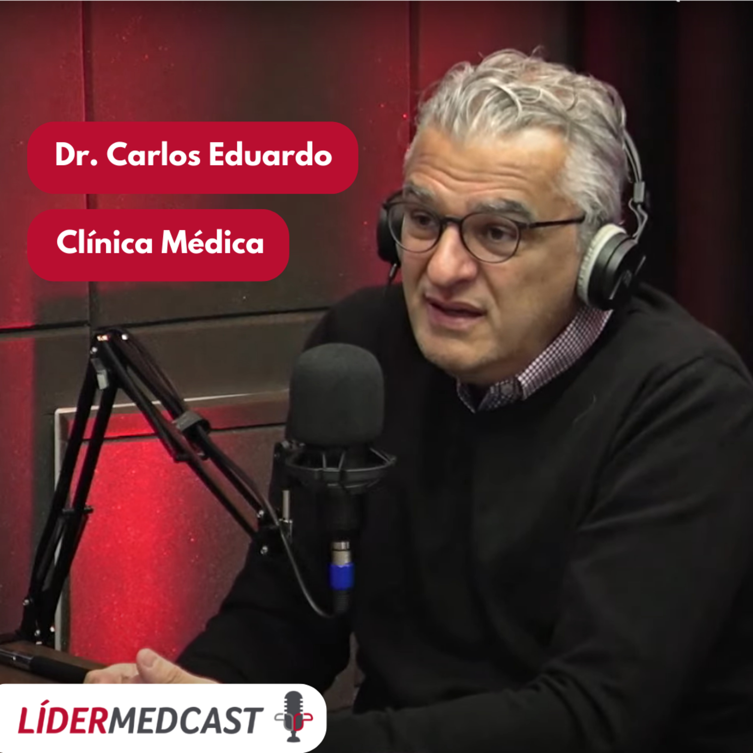 LíderMedCast #34 - Dr. Carlos Eduardo episode artwork