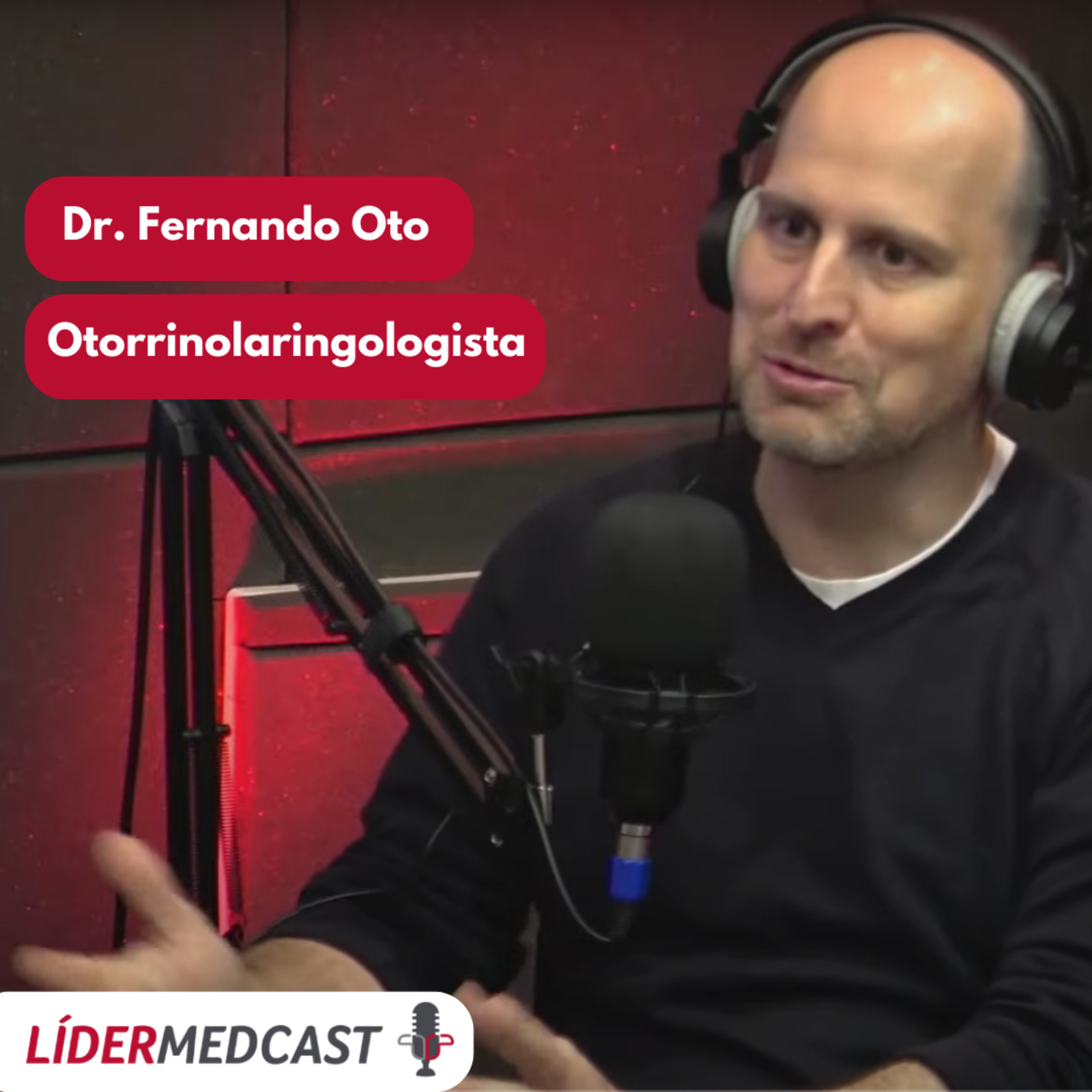 LíderMedCast #38 - Dr. Fernando Oto episode artwork