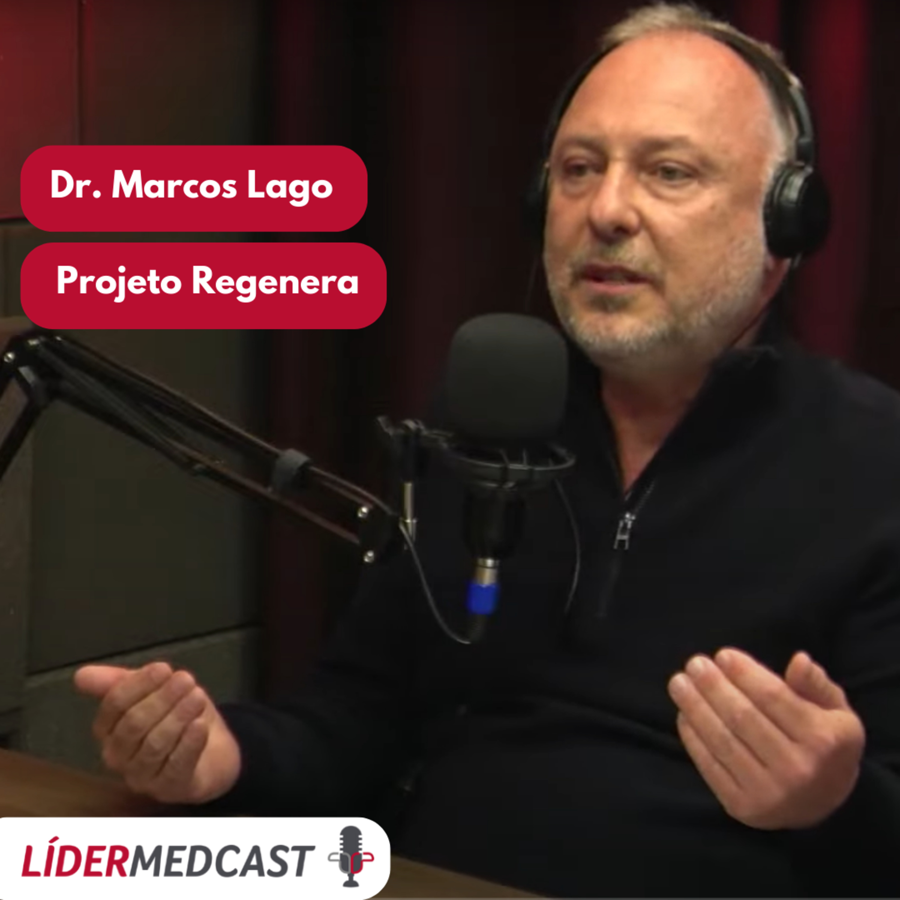 LíderMedCast #40 - Dr. Marcos Lago episode artwork