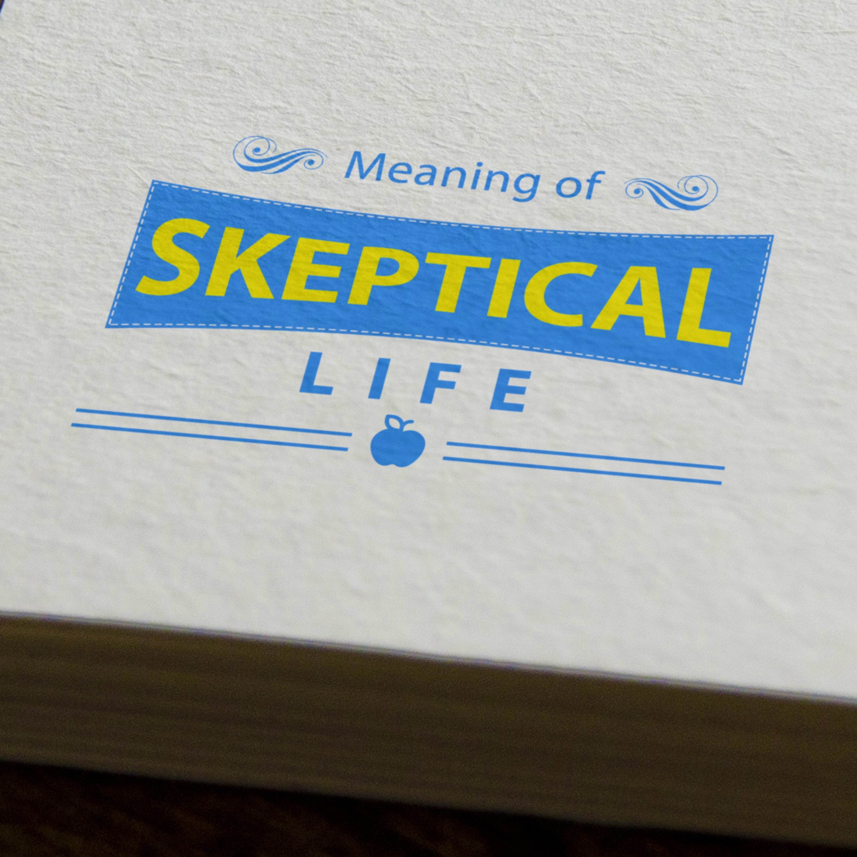 Meaning of (Skeptical) Life