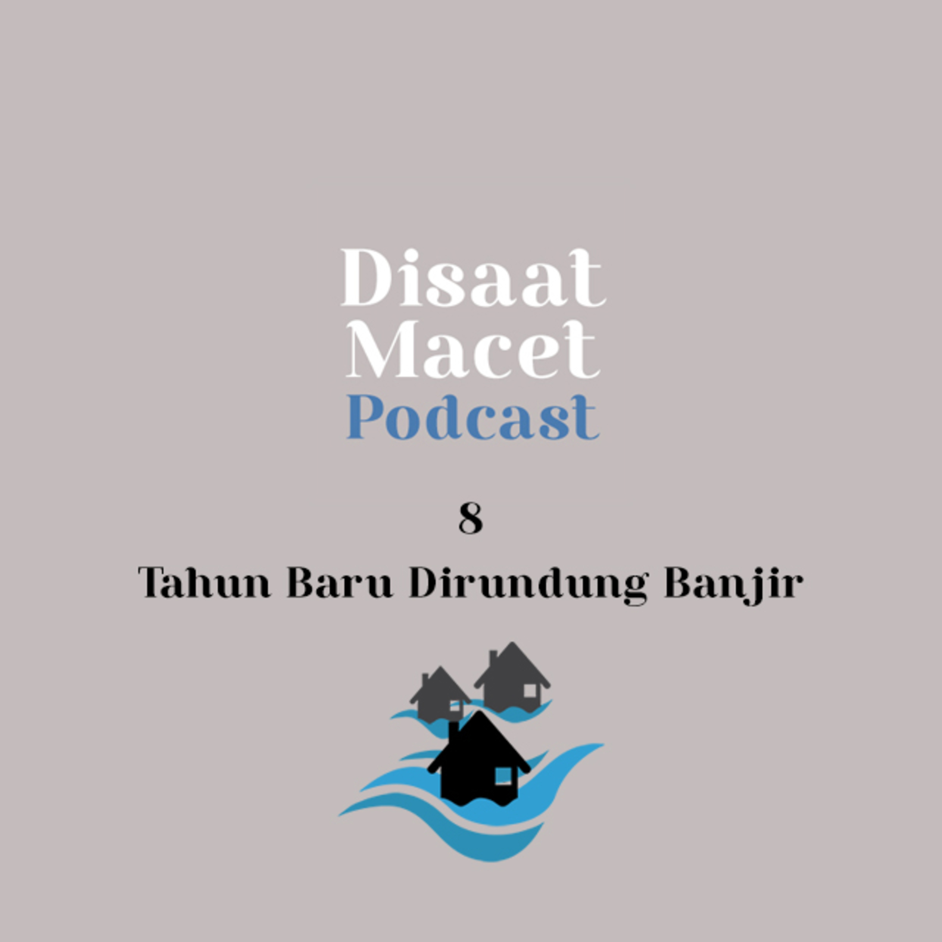 Podcast Disaat Macet
