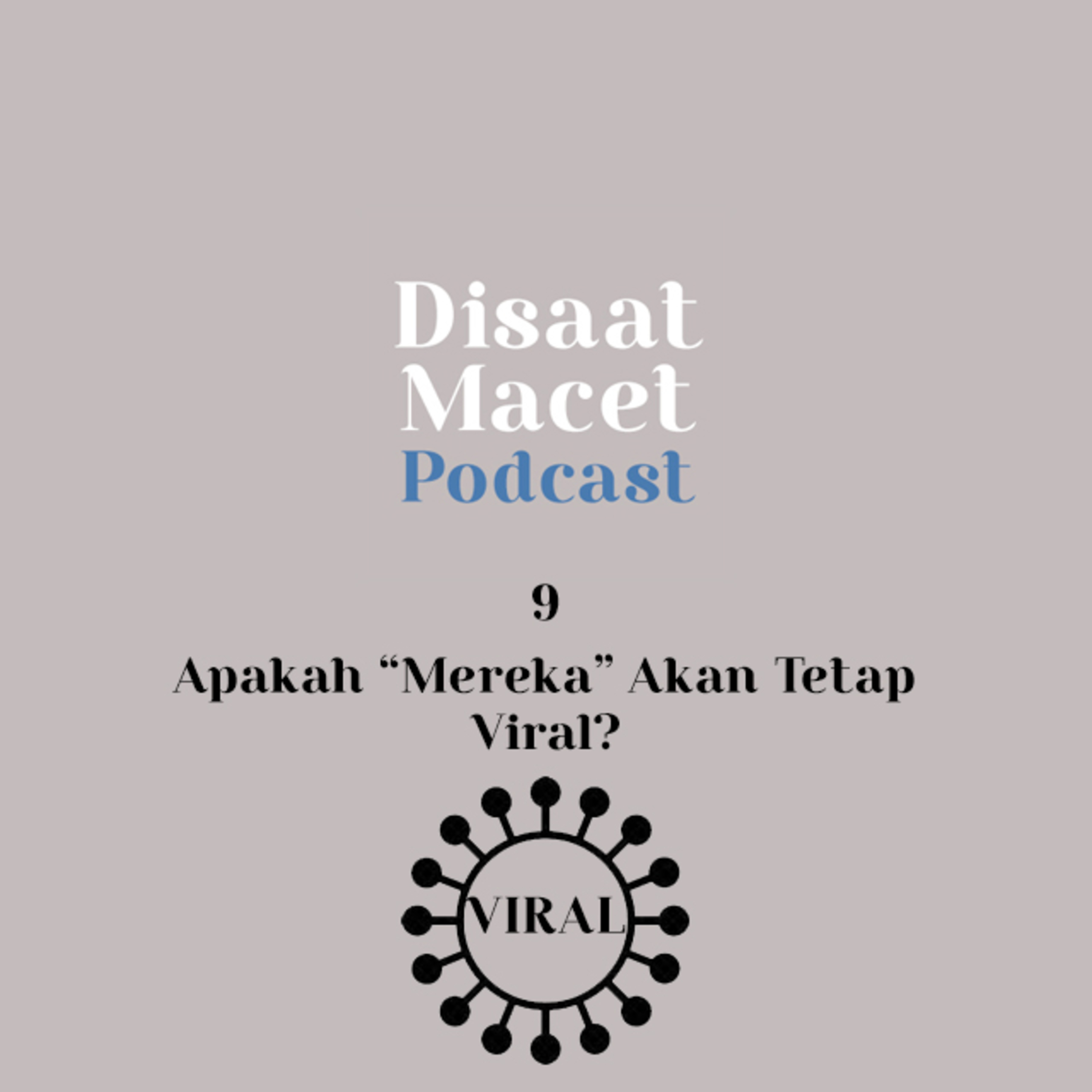Podcast Disaat Macet