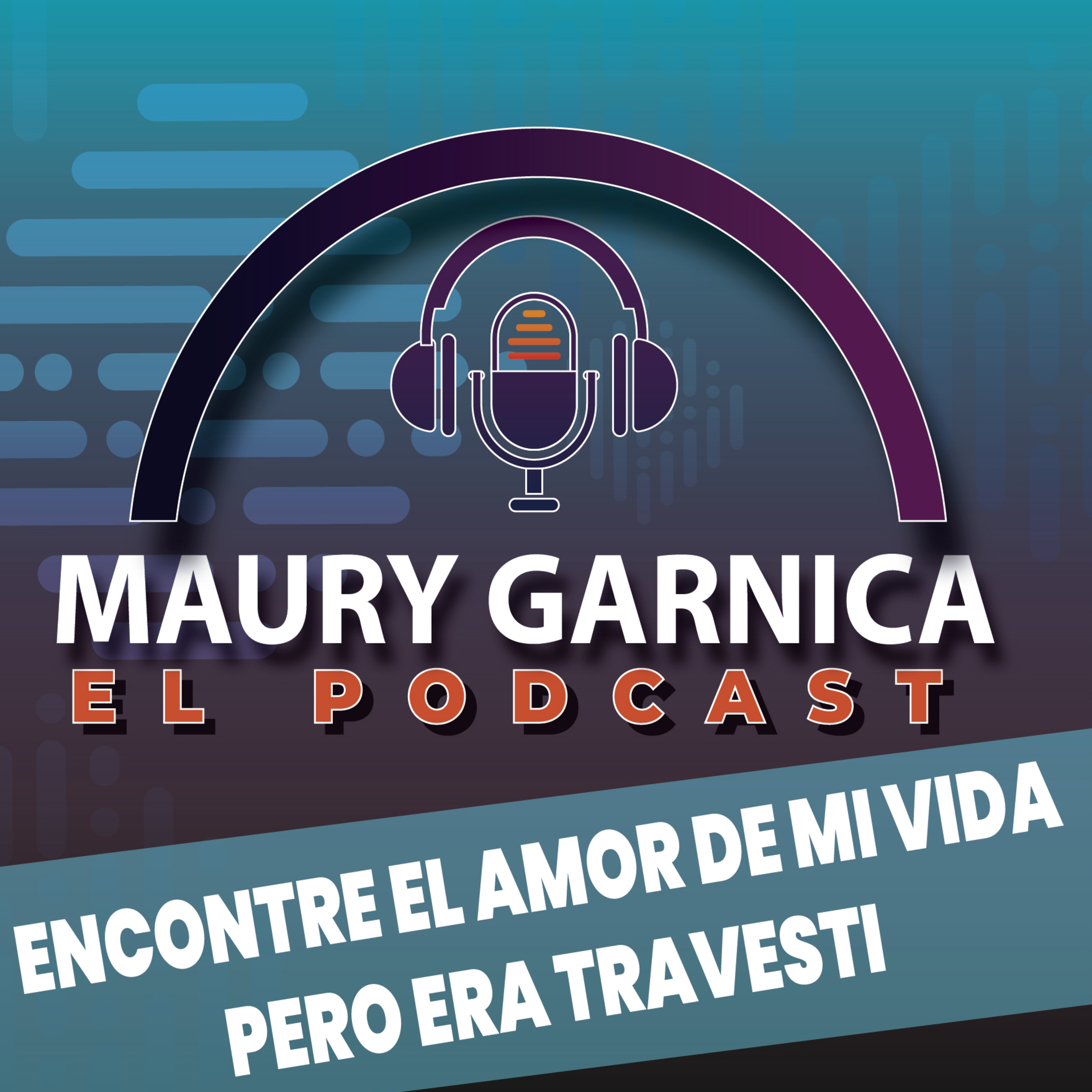 EPISODIO 1: CONOCI A AL AMOR DE MI VIDA PERO ERA TRAVISTI episode artwork