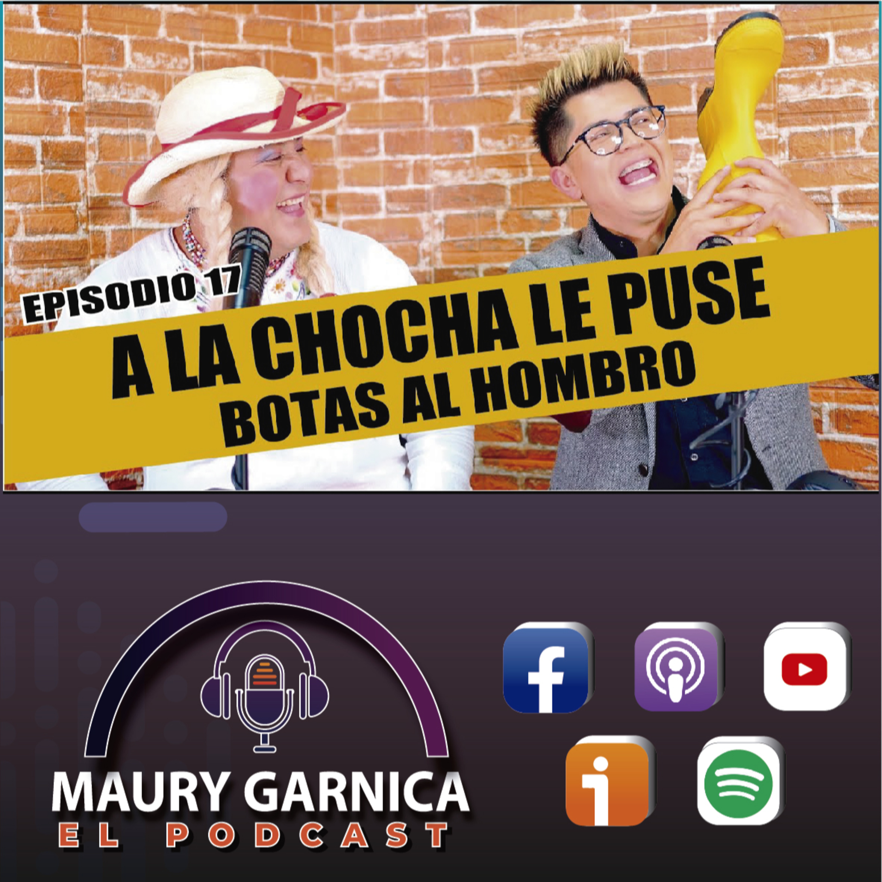 episodio 17: A LA CHOCHA LE PUSE BOTAS AL HOMBRO episode artwork