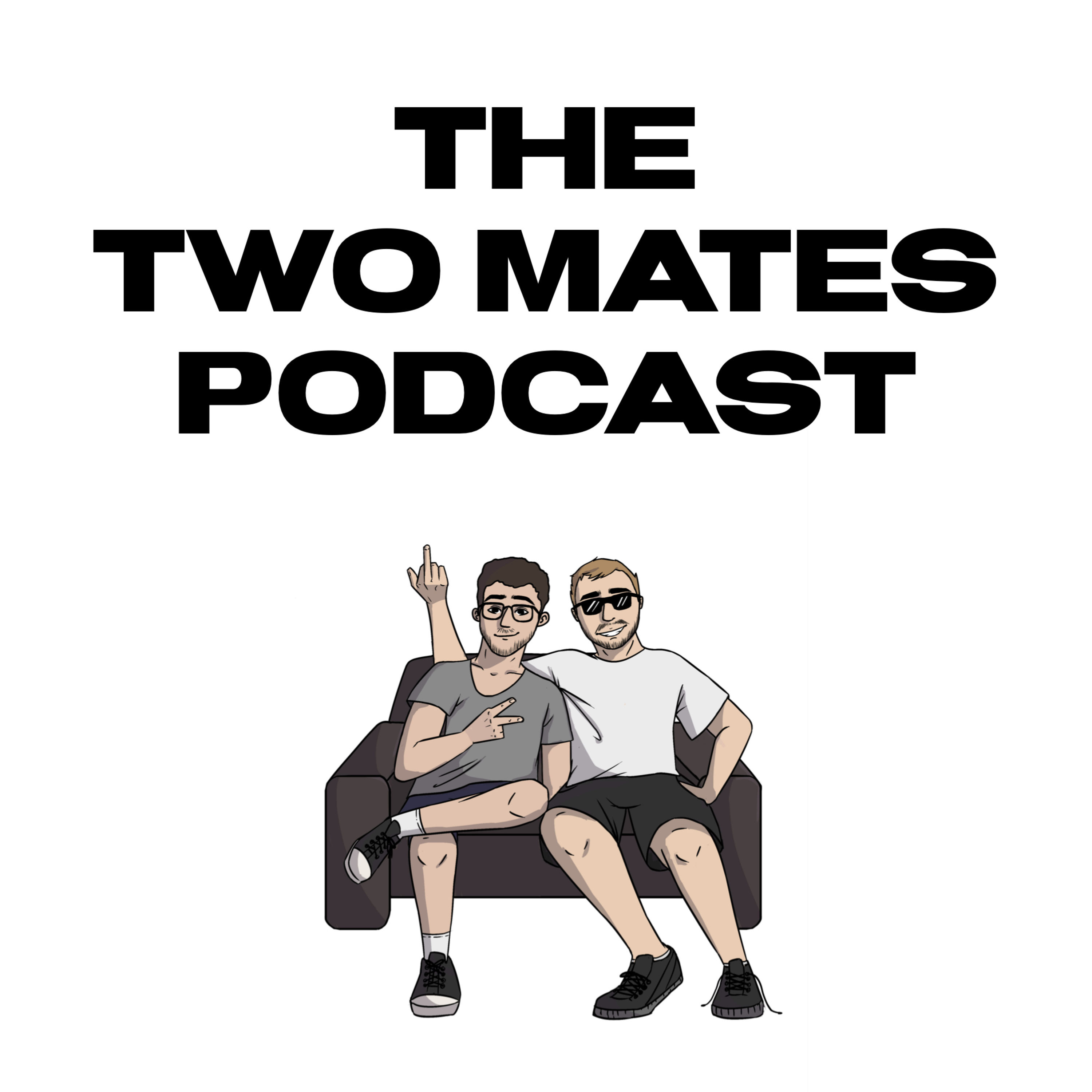 The Two Mates Podcast