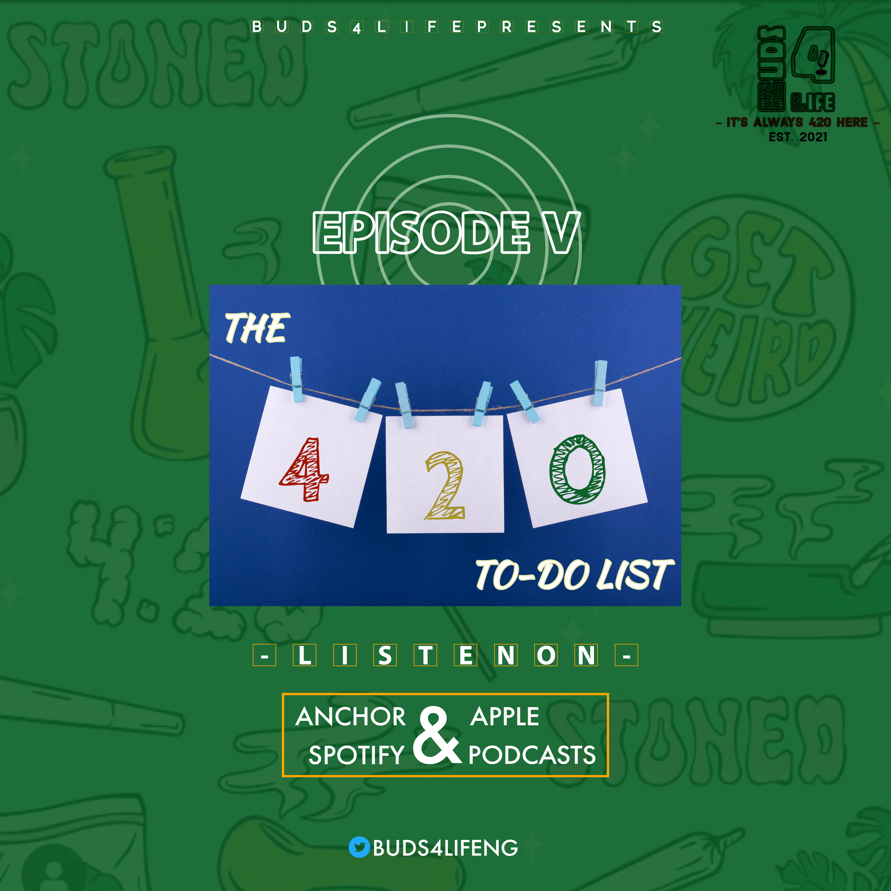 S1E5: The 420 to-do List.