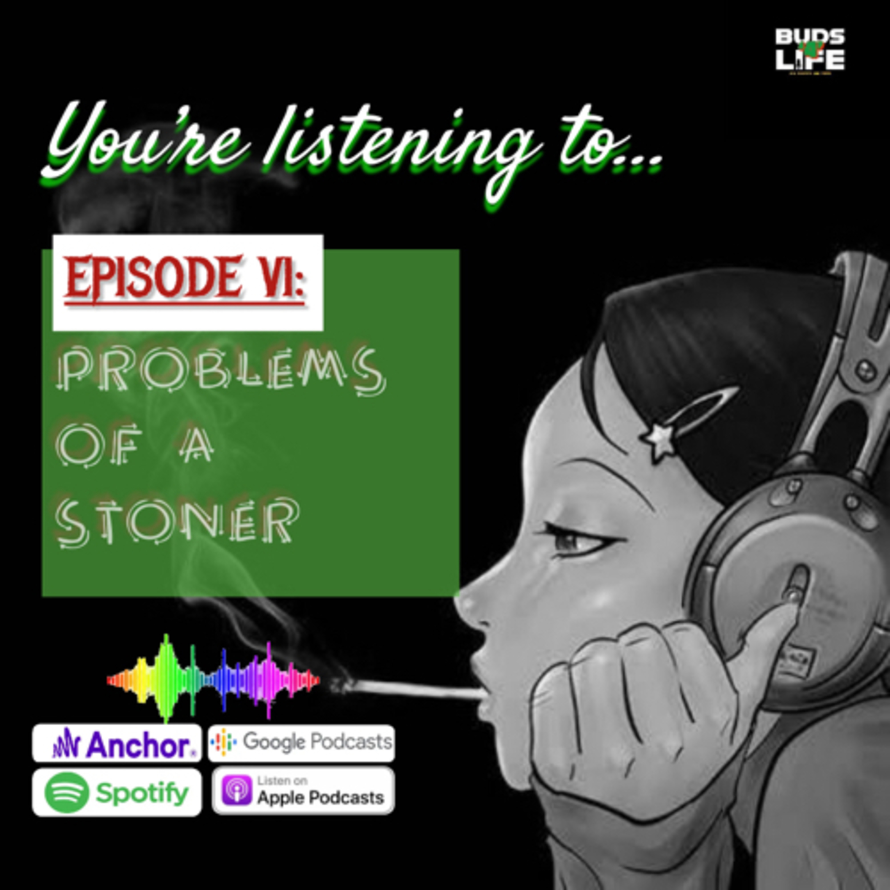 S1E6: Problems Of A Stoner