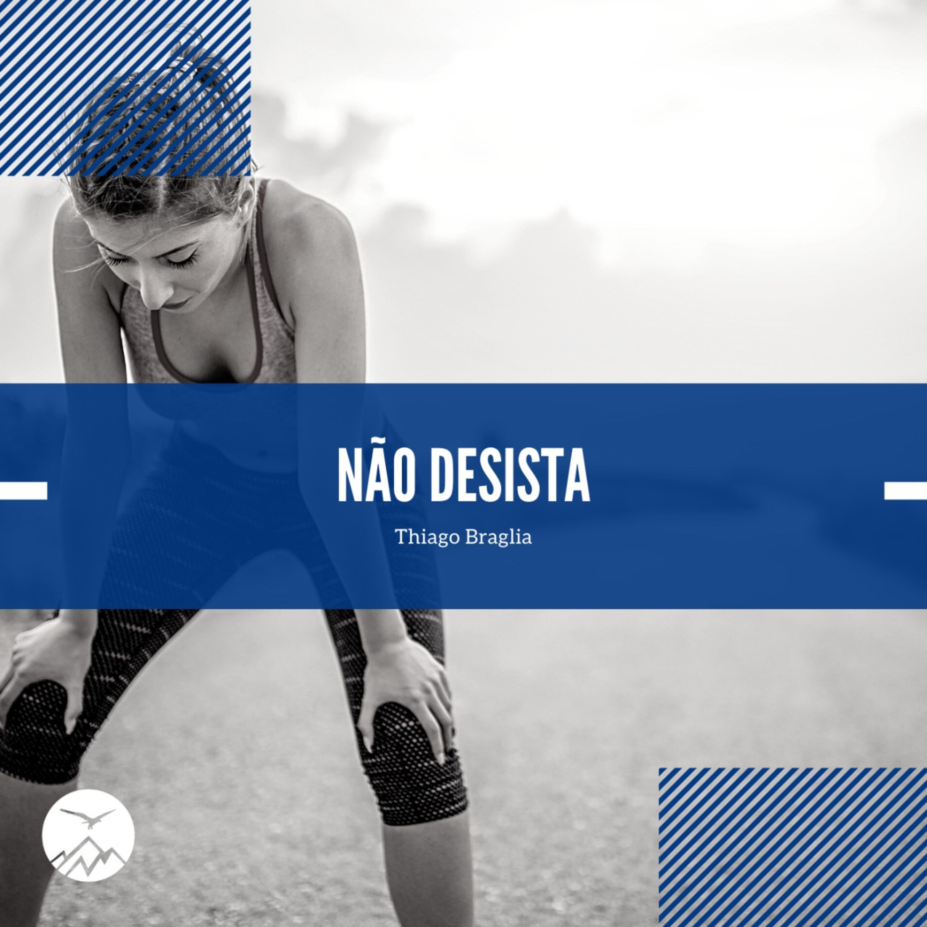 NÃO DESISTA - Thiago Braglia episode artwork