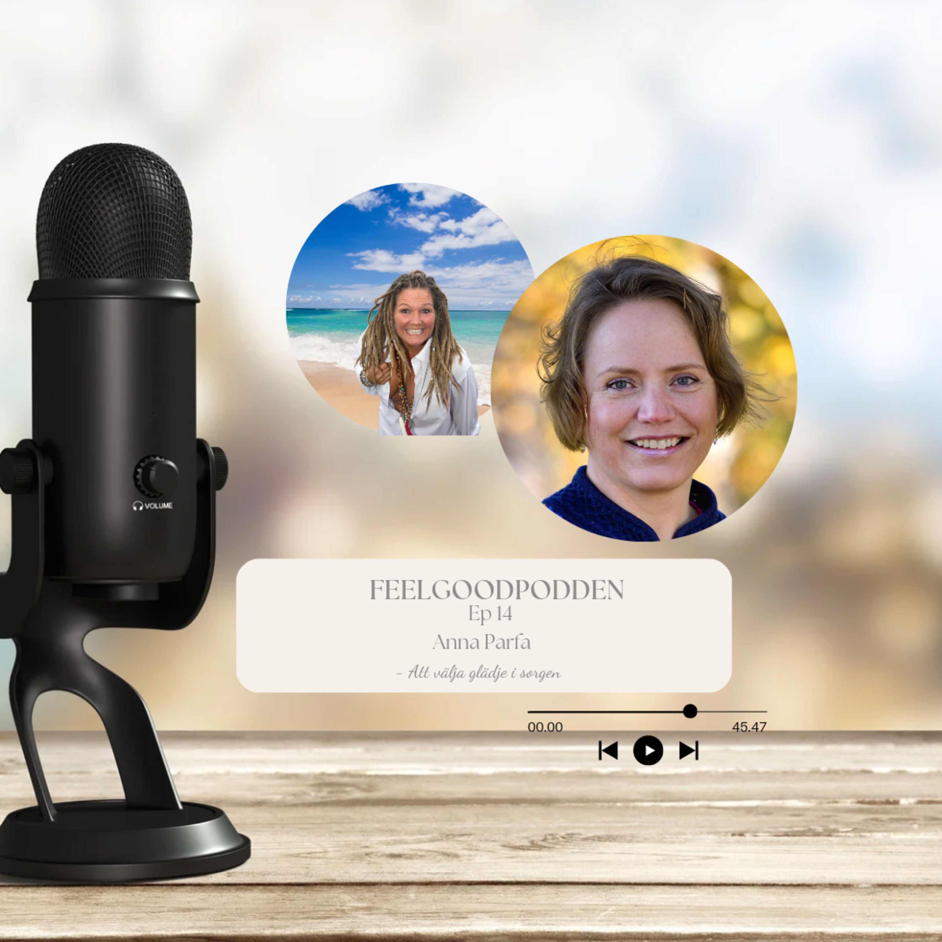Feelgoodpodden - En Dröm ett Liv ett Äventyr