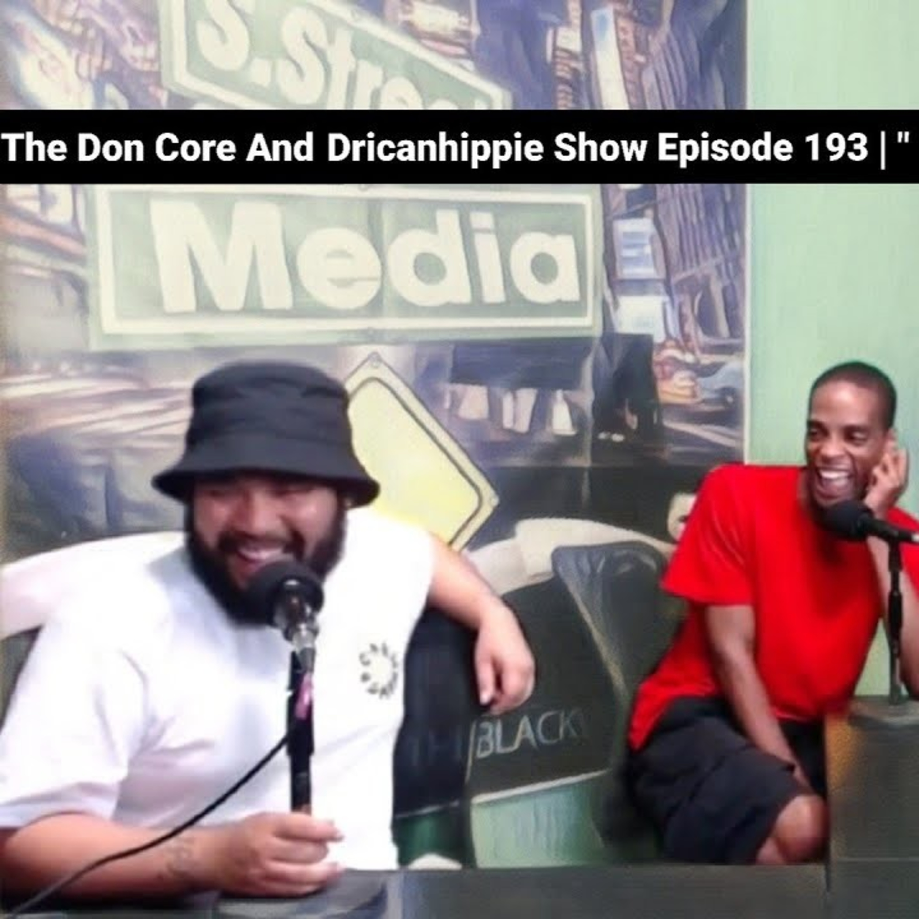 The Don Core And Dricanhippie Show Episode 193 | I'm Nice In Real Life Ft. Flawless episode artwork