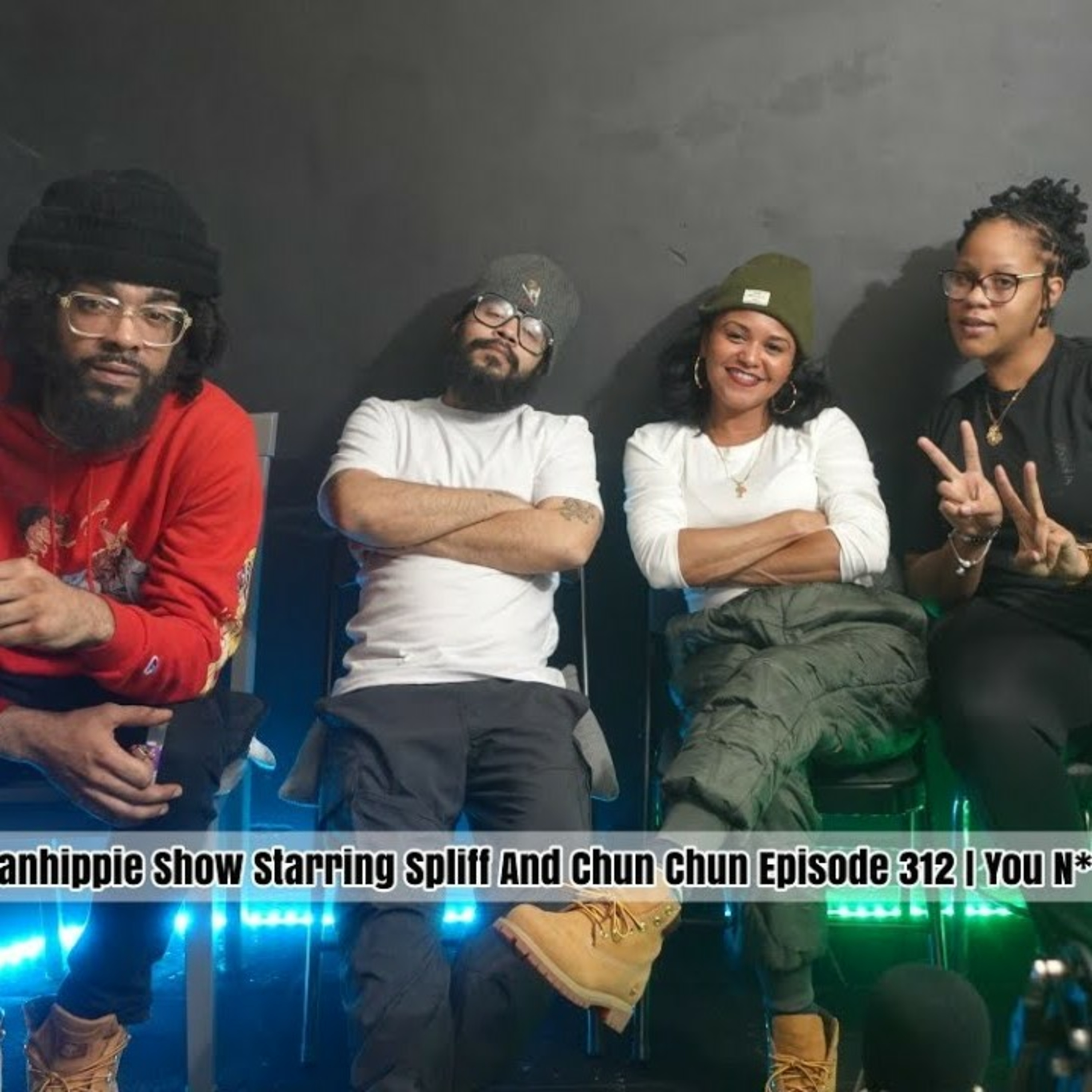 The DonCoreAndDricanhippie Show Starring SpliffandChunChun Episode312|You N**** Not The ASideFt.Tina episode artwork