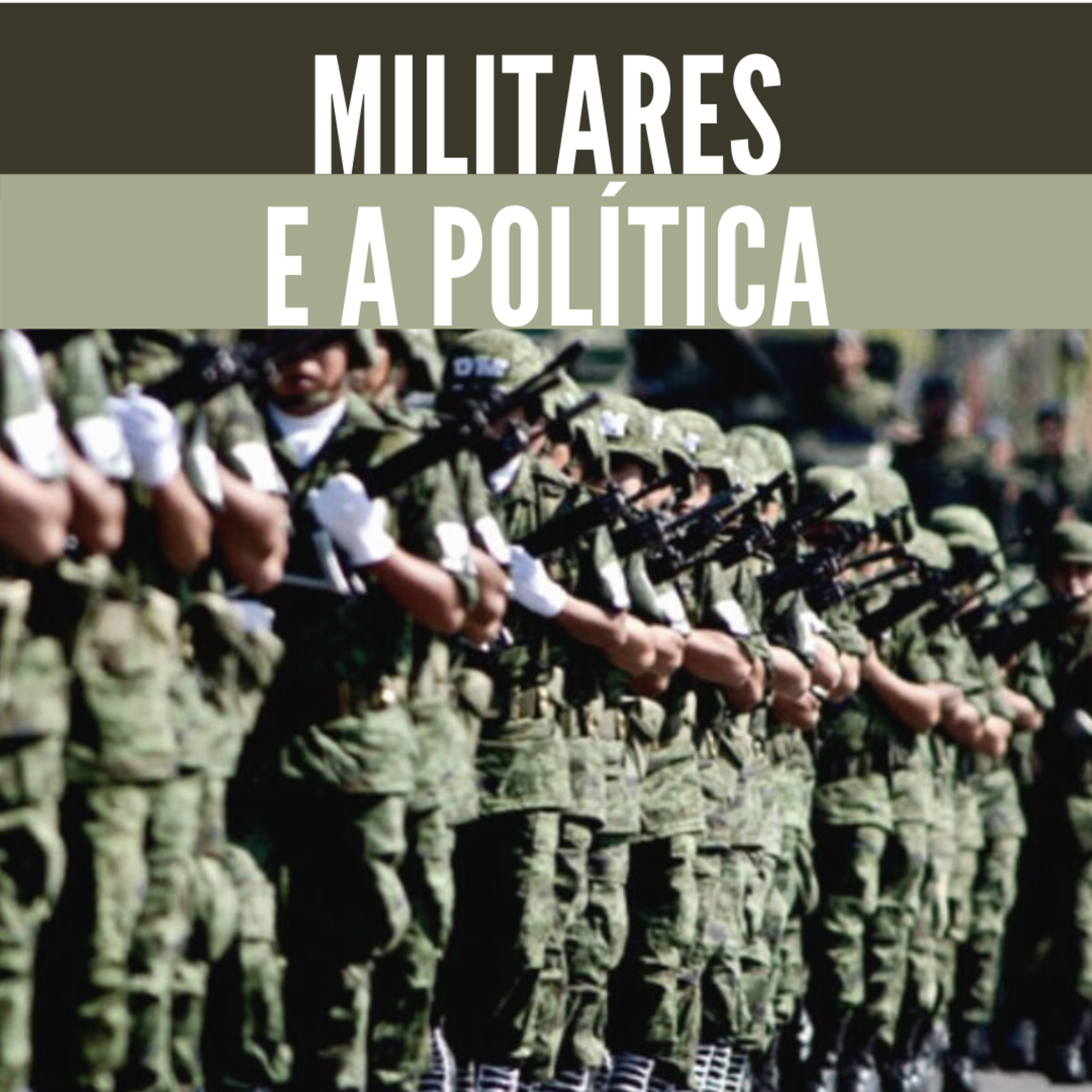 #27 I Militares e política no Brasil e na América Latina