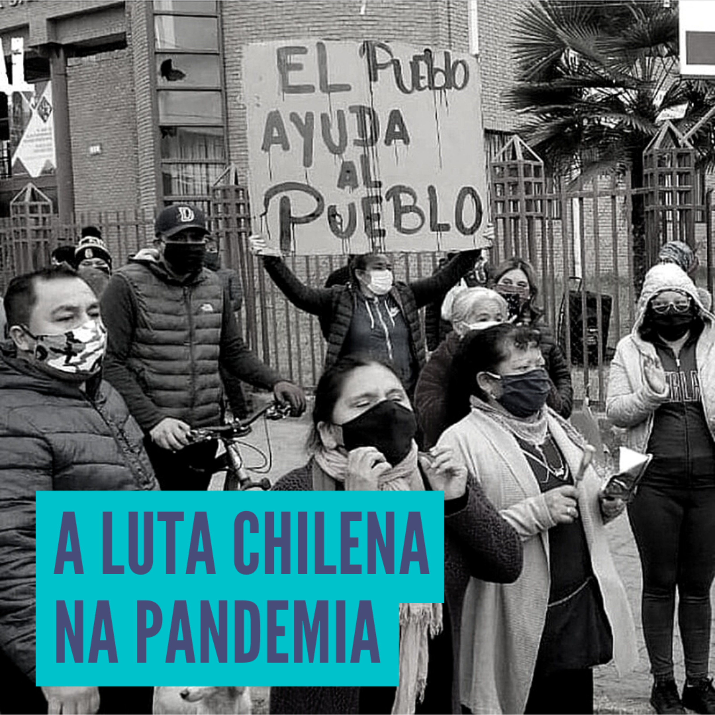 #29 I MINIPULSO I Chile: insurreição, pandemia e estado de exceção