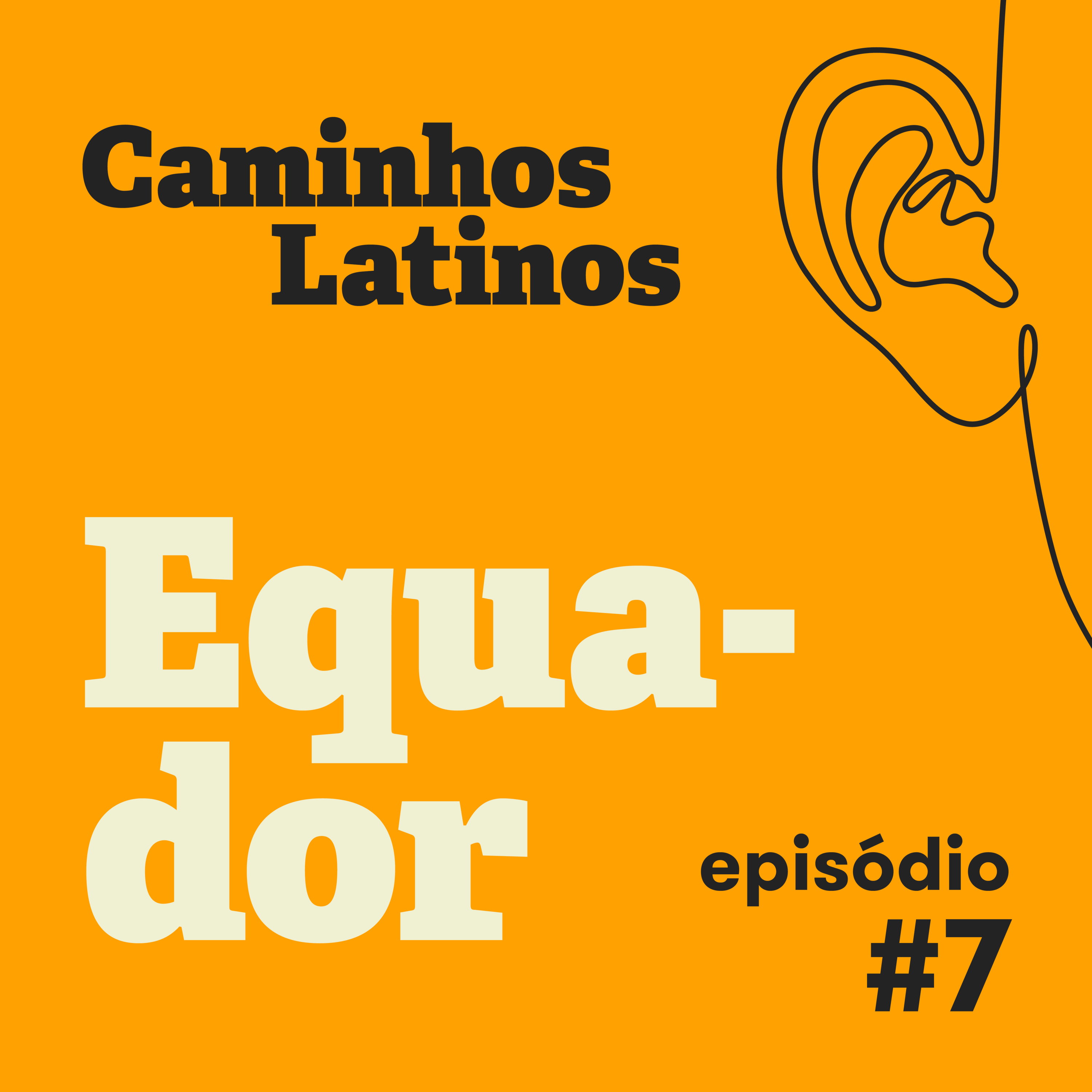 #7 I Caminhos Latinos I Equador