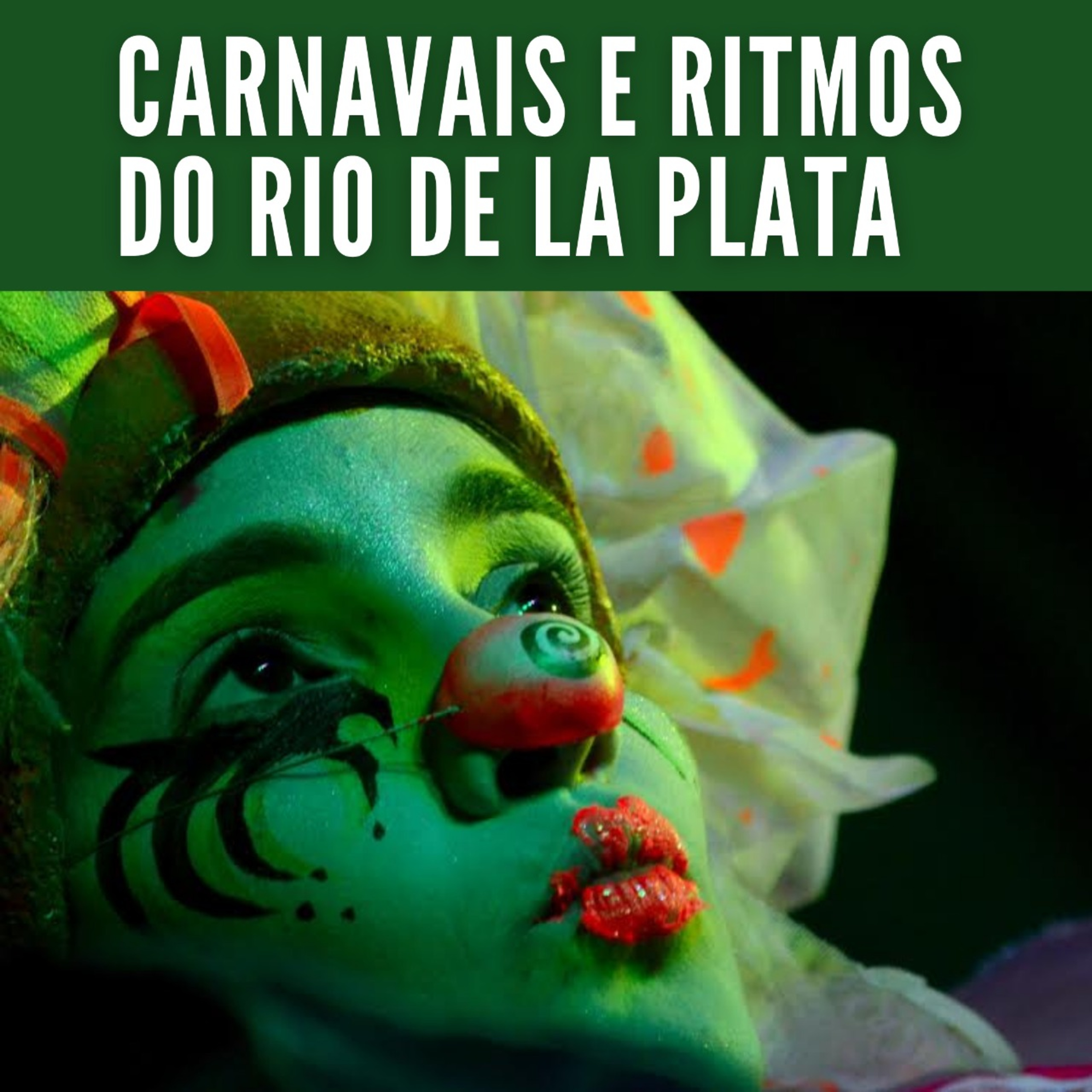 #36 I Carnavais e Ritmos do Rio de la Plata