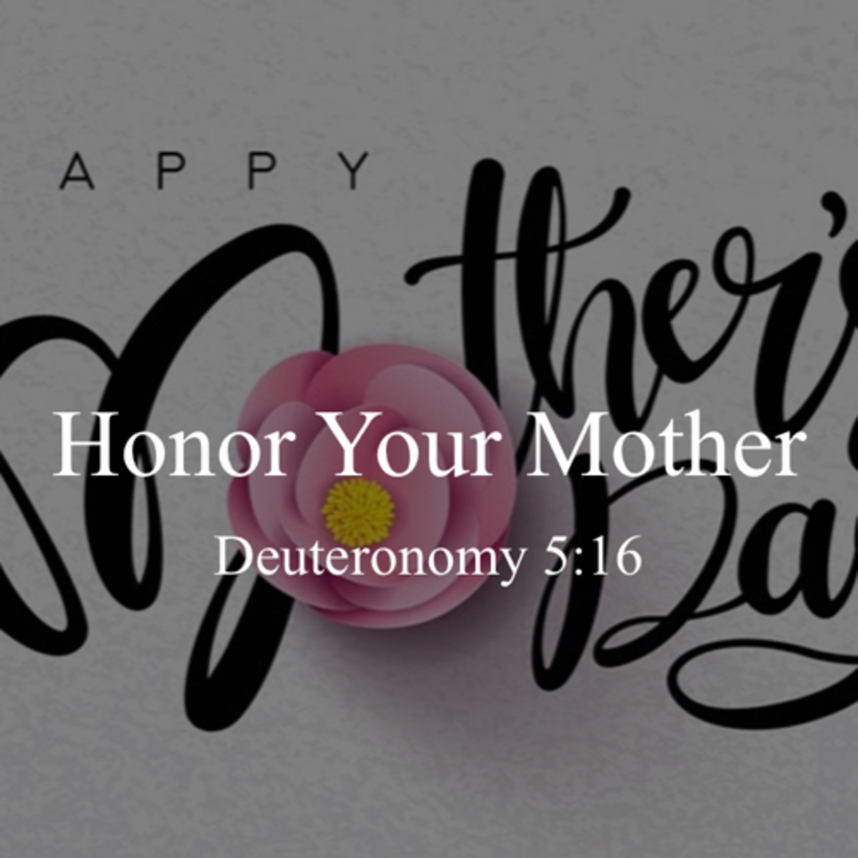 “Honor Your Mother” (Deuteronomy 5:16) episode artwork