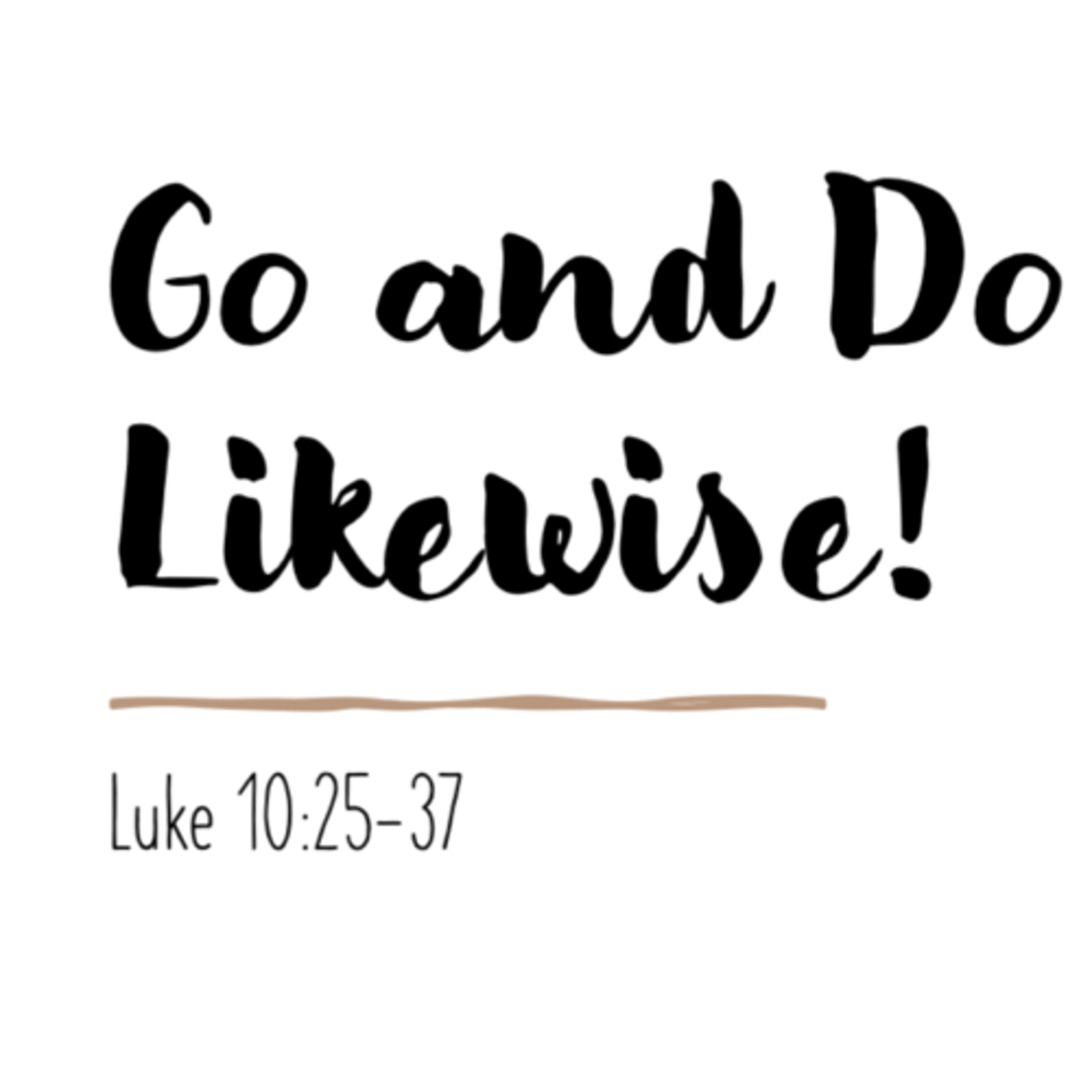 "Go and Do Likewise!" (Luke 10:25-37) episode artwork