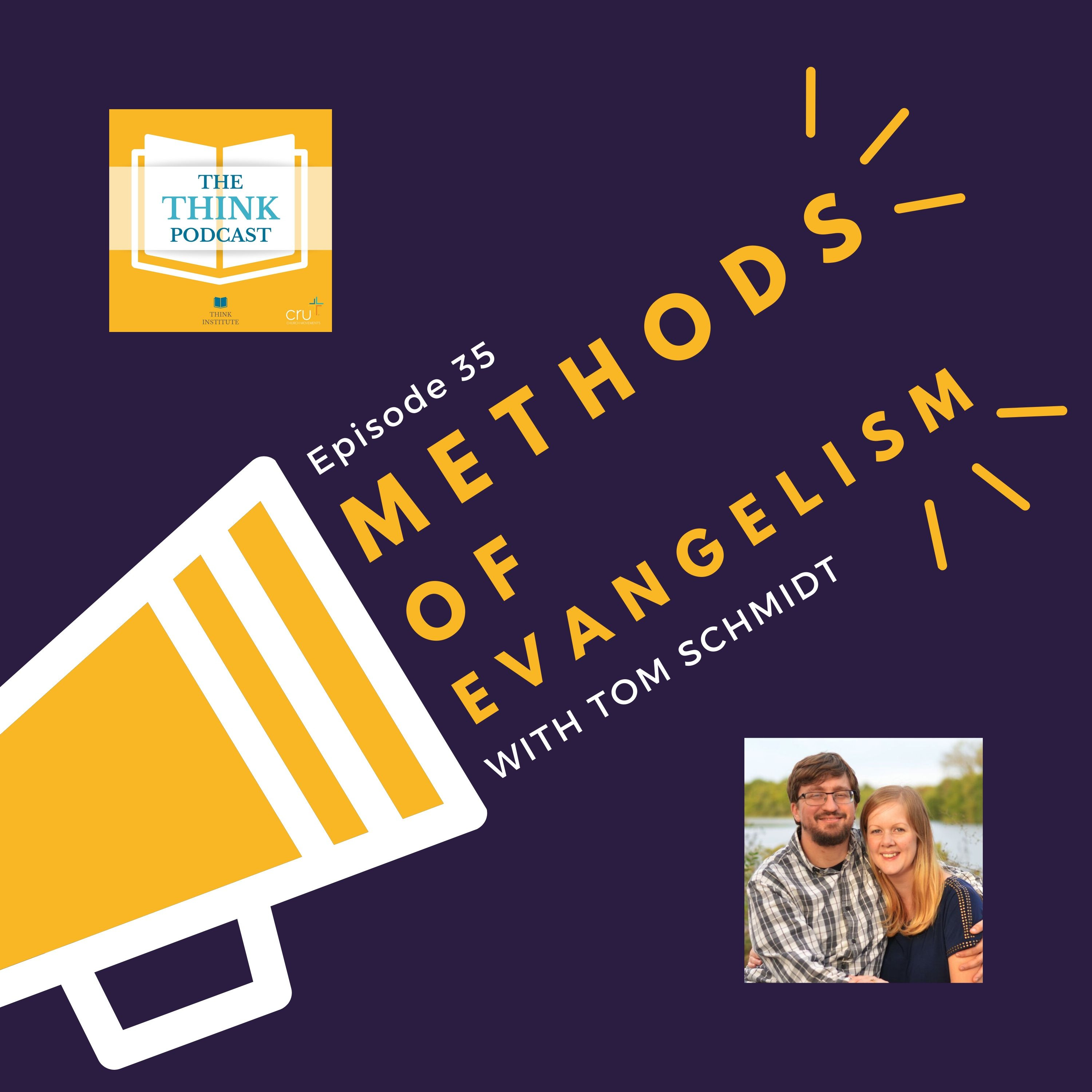 36 - Methods of Evangelism (that actually work) with Tom Schmidt episode artwork