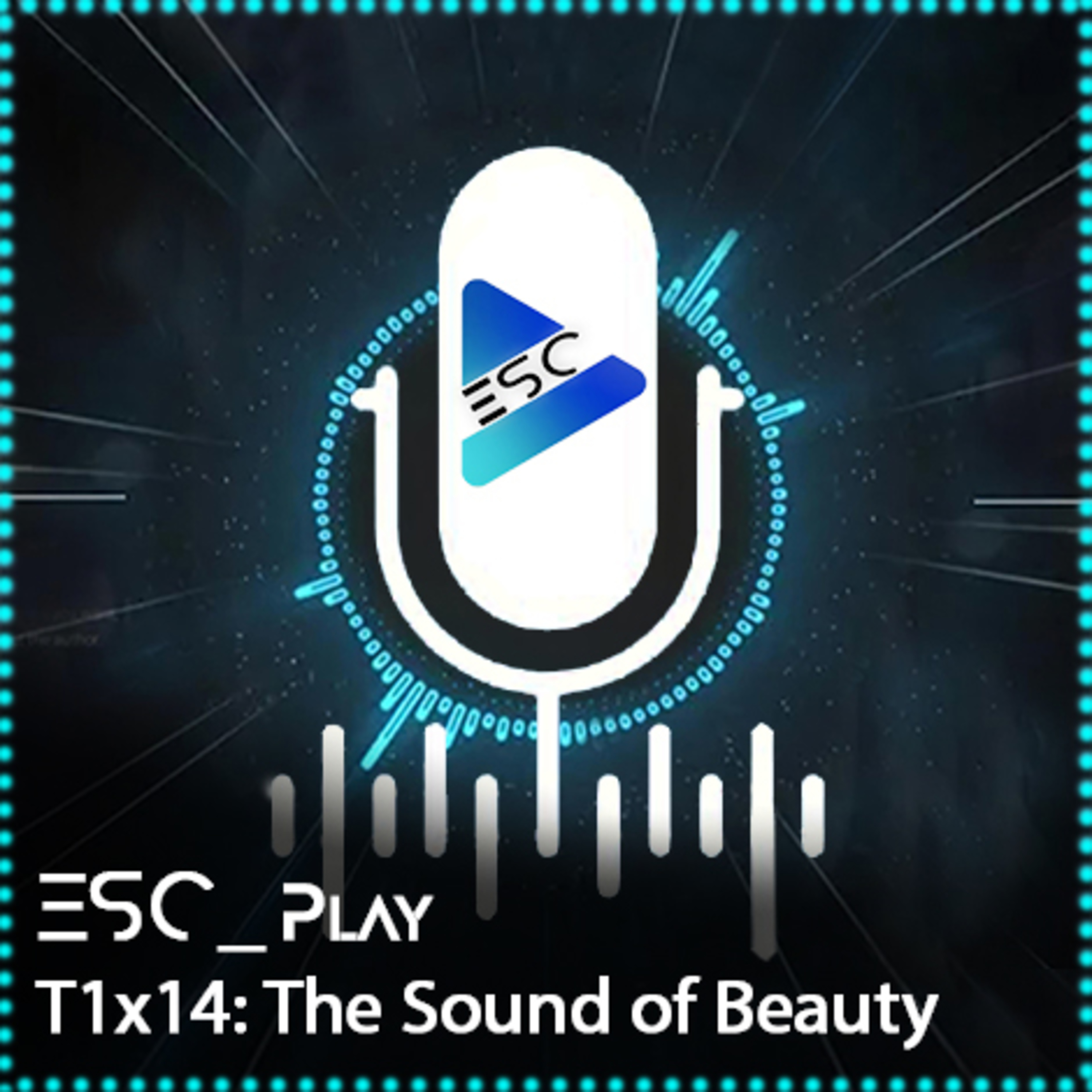 ESCPlay - T1x14 - The Sound Of Beauty episode artwork