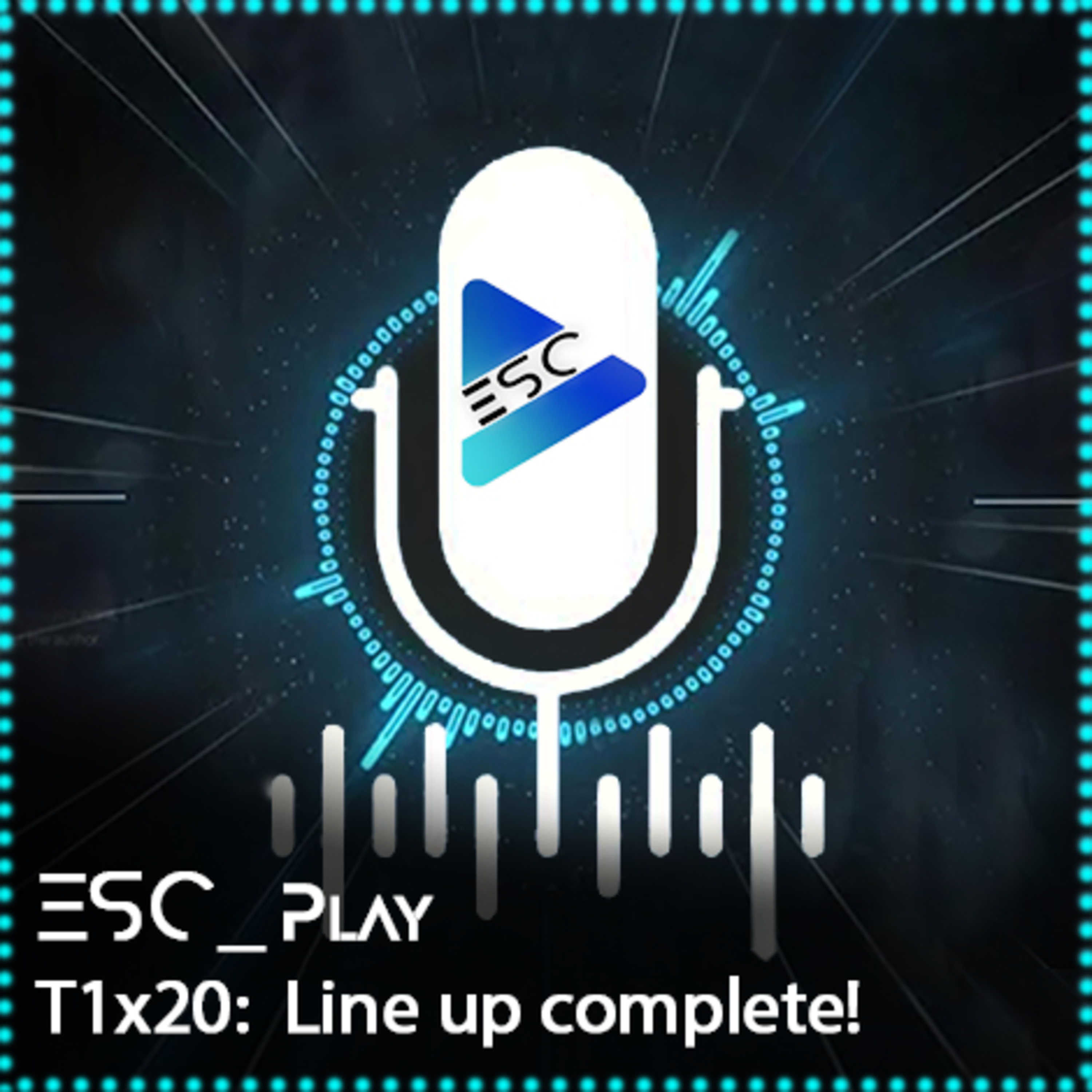 ESCPlay - T1x20 - Line Up complete! episode artwork