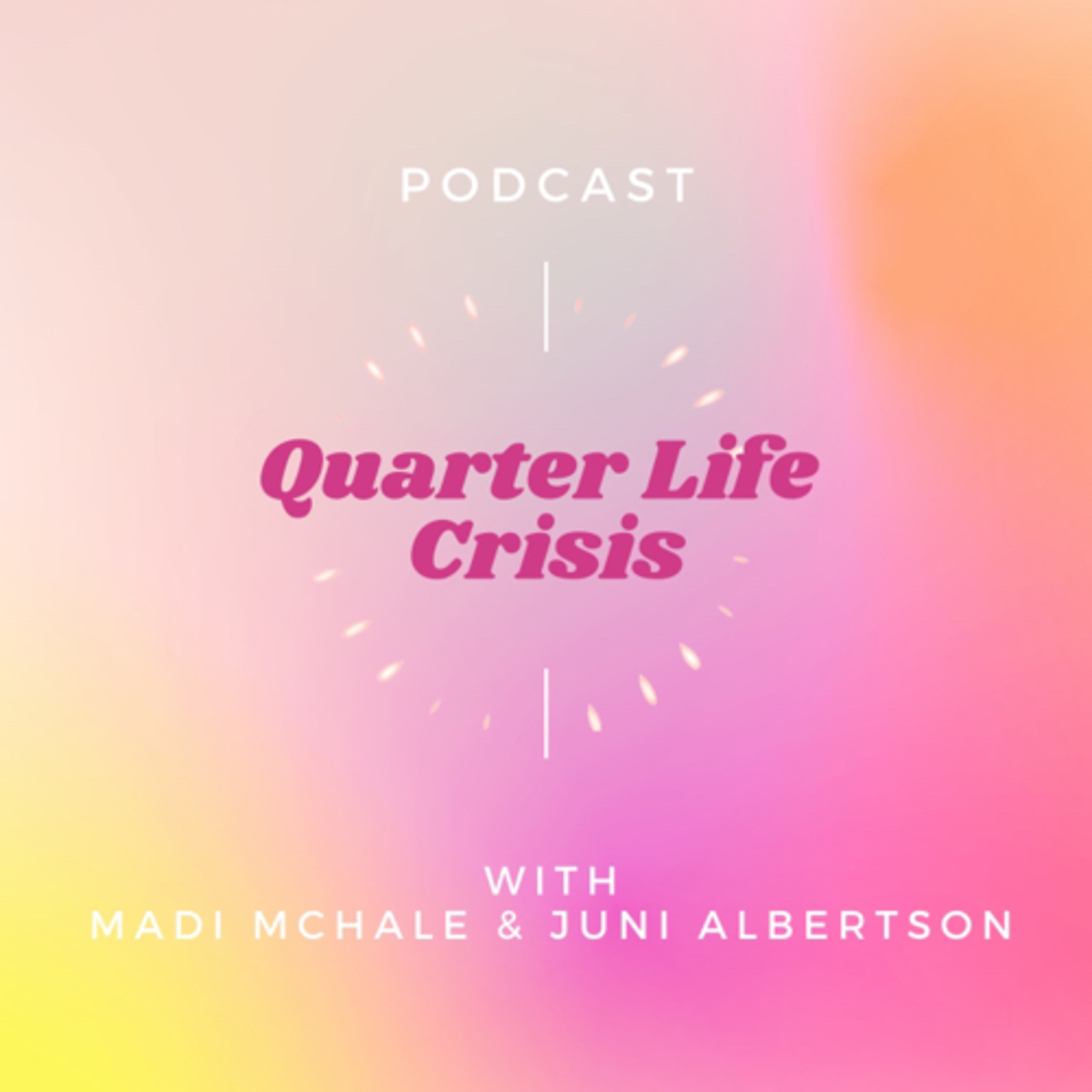 Quarter Life Crisis