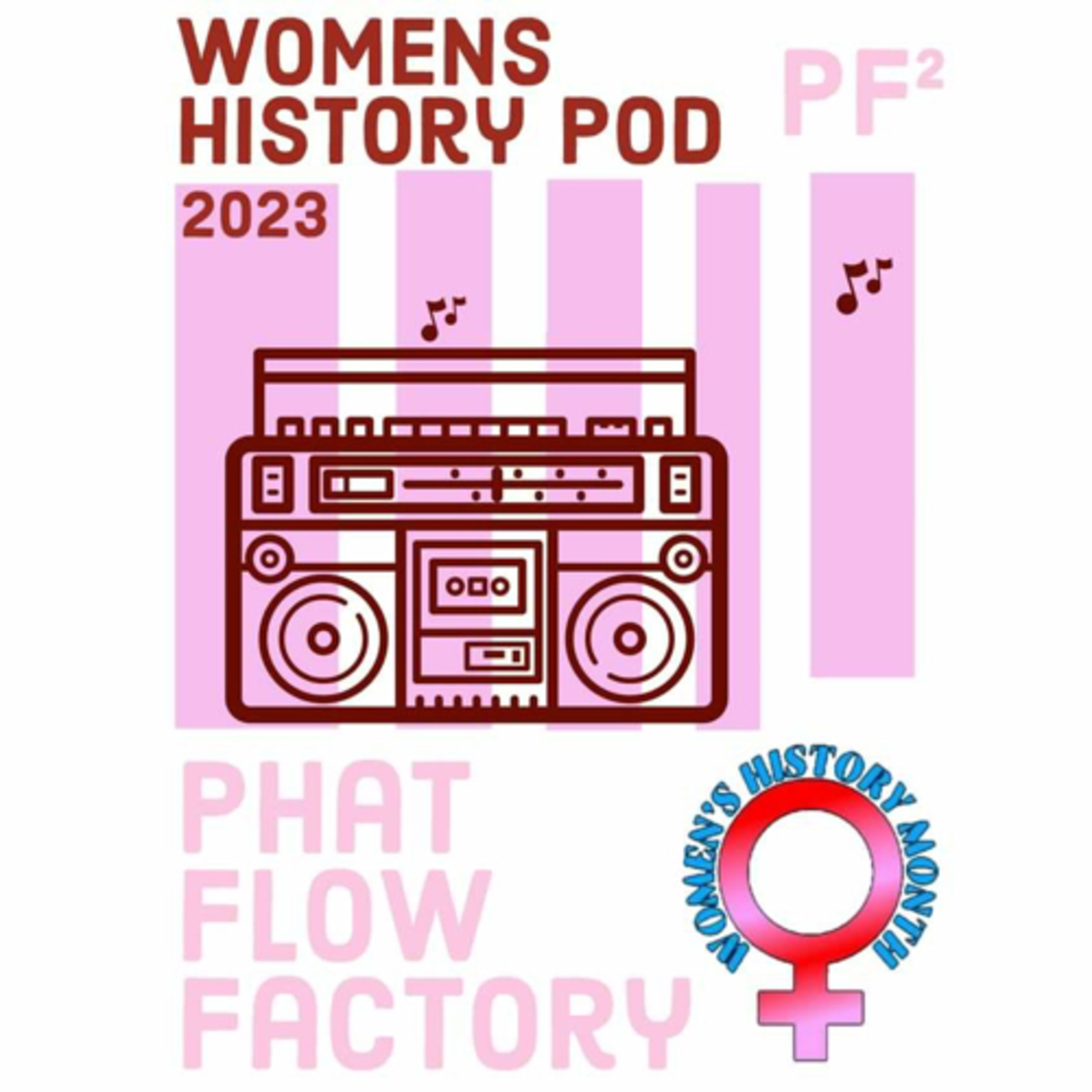 Phat Flows Philosophy & Facts YO! - Season 2- Ep.2 - Women’s History Month 2