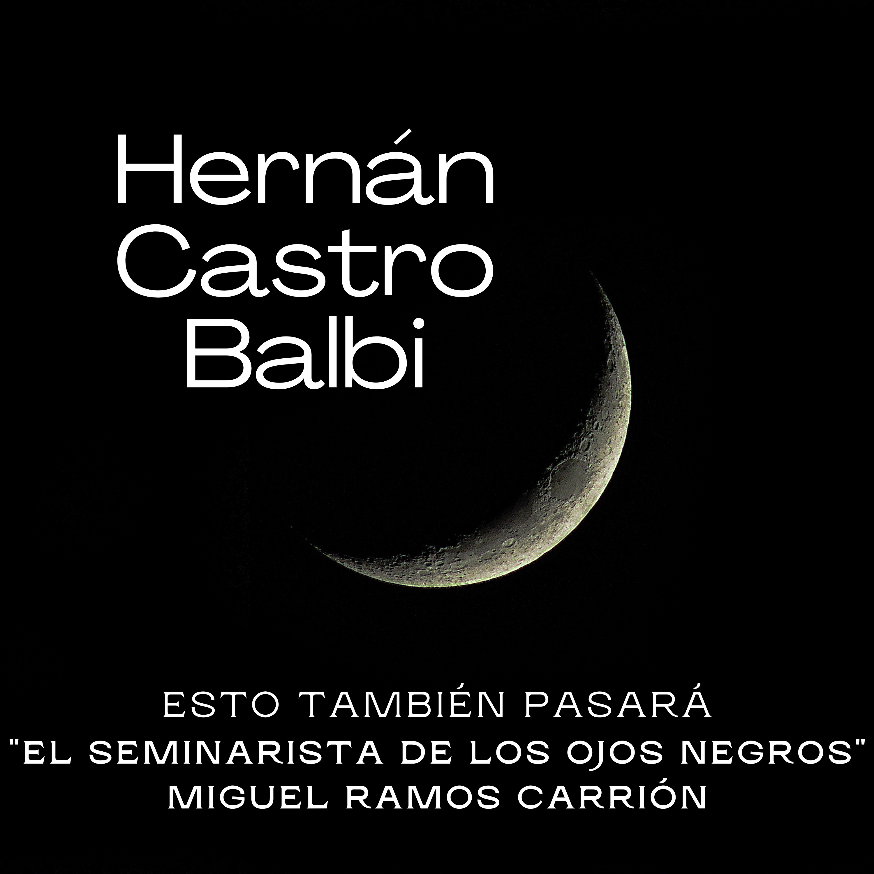 Hernán Castro Balbi - Esto también pasará