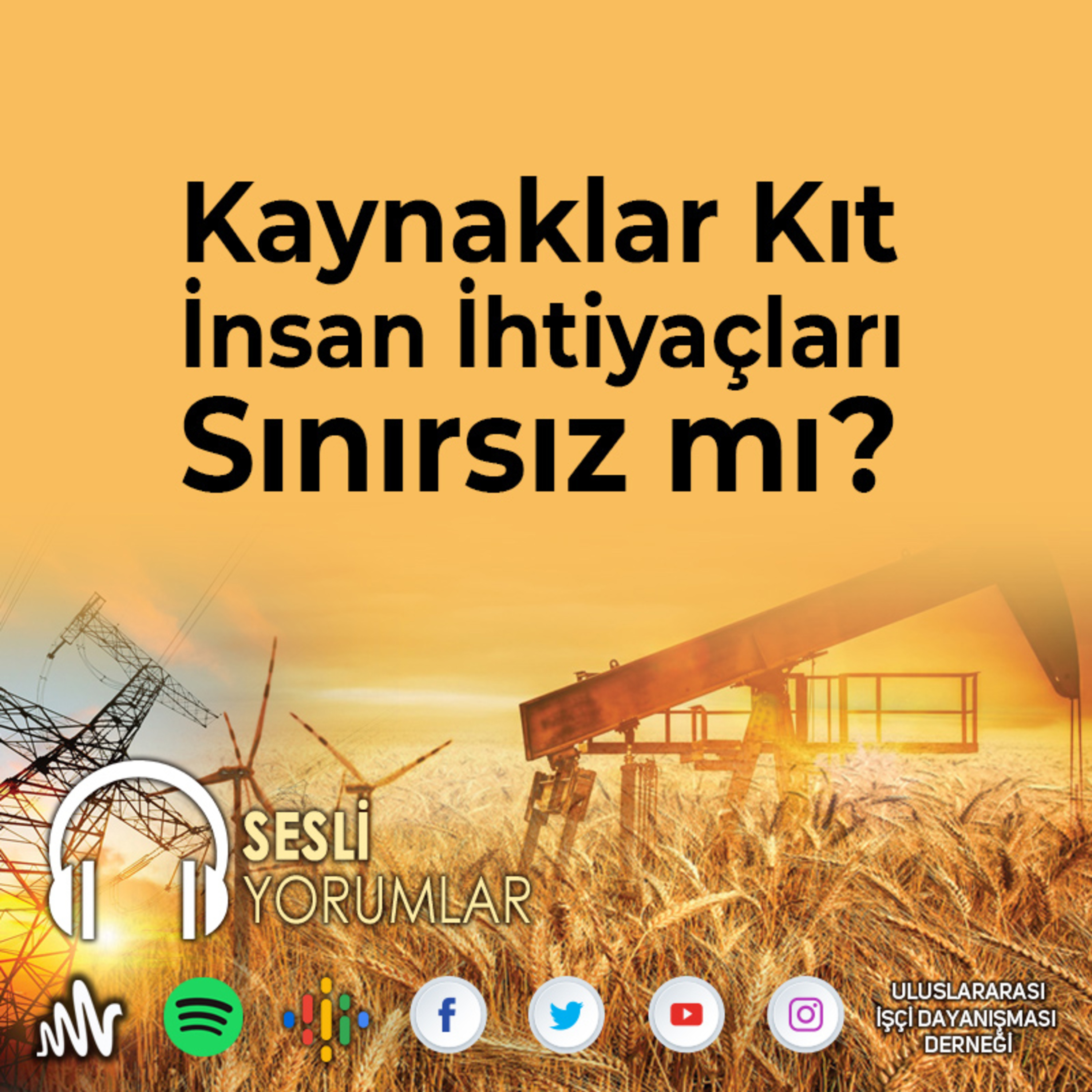 Kaynaklar Kıt İnsan İhtiyaçları Sınırsız mı? episode artwork