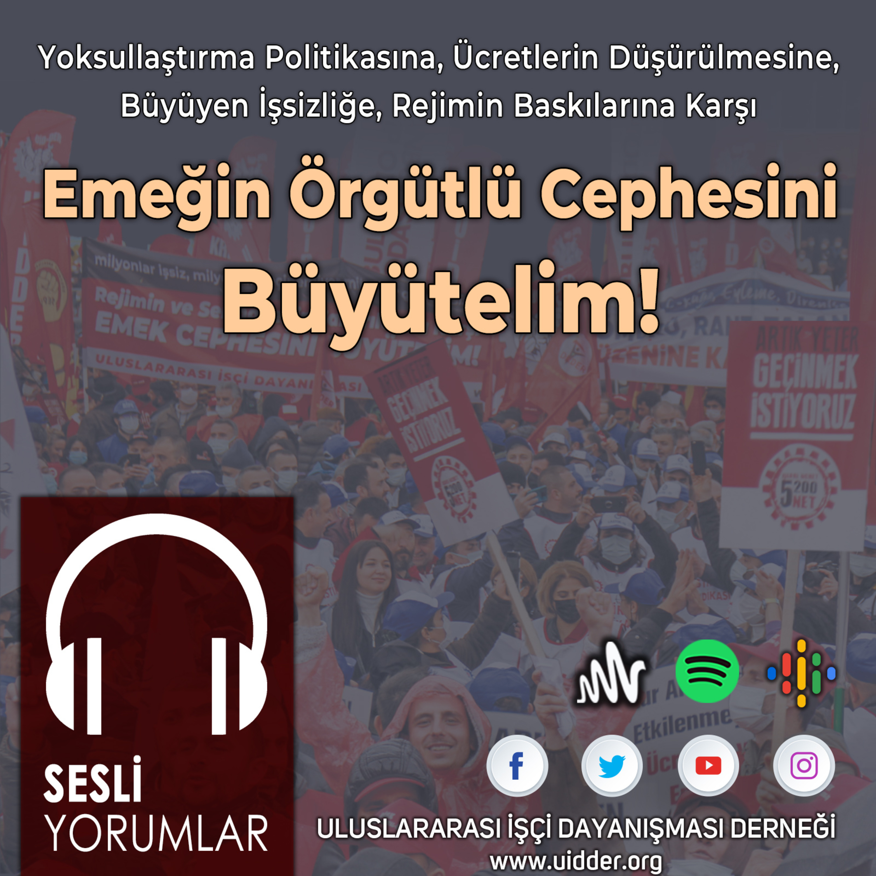 Yoksullaştırma Politikasına, Ücretlerin Düşürülmesine, Büyüyen İşsizliğe, Rejimin Baskılarına Karşı Emeğin Örgütlü Cephesini Büyütelim! episode artwork