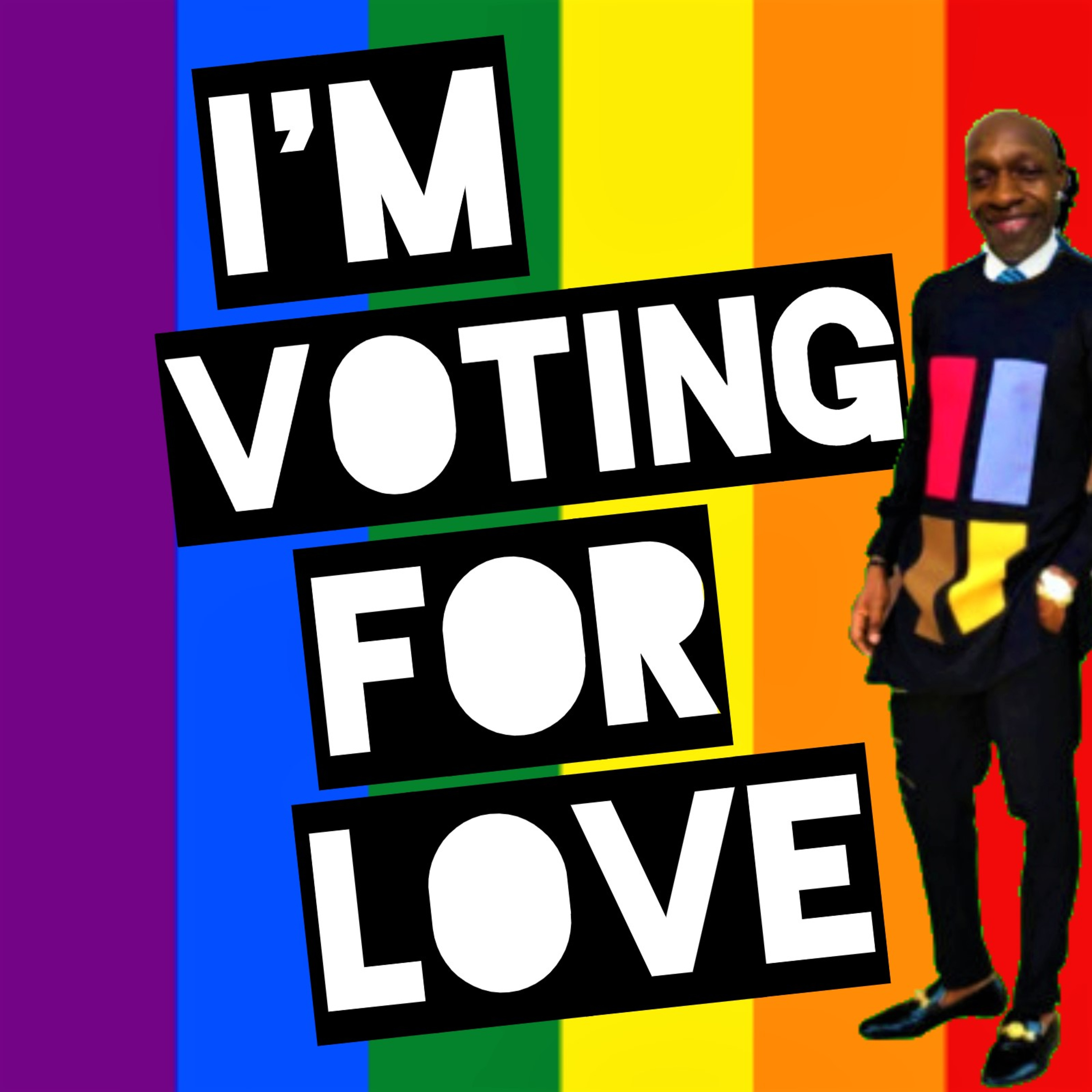 Im Voting For Love (LGBTQ+ Equality Pride Obama )