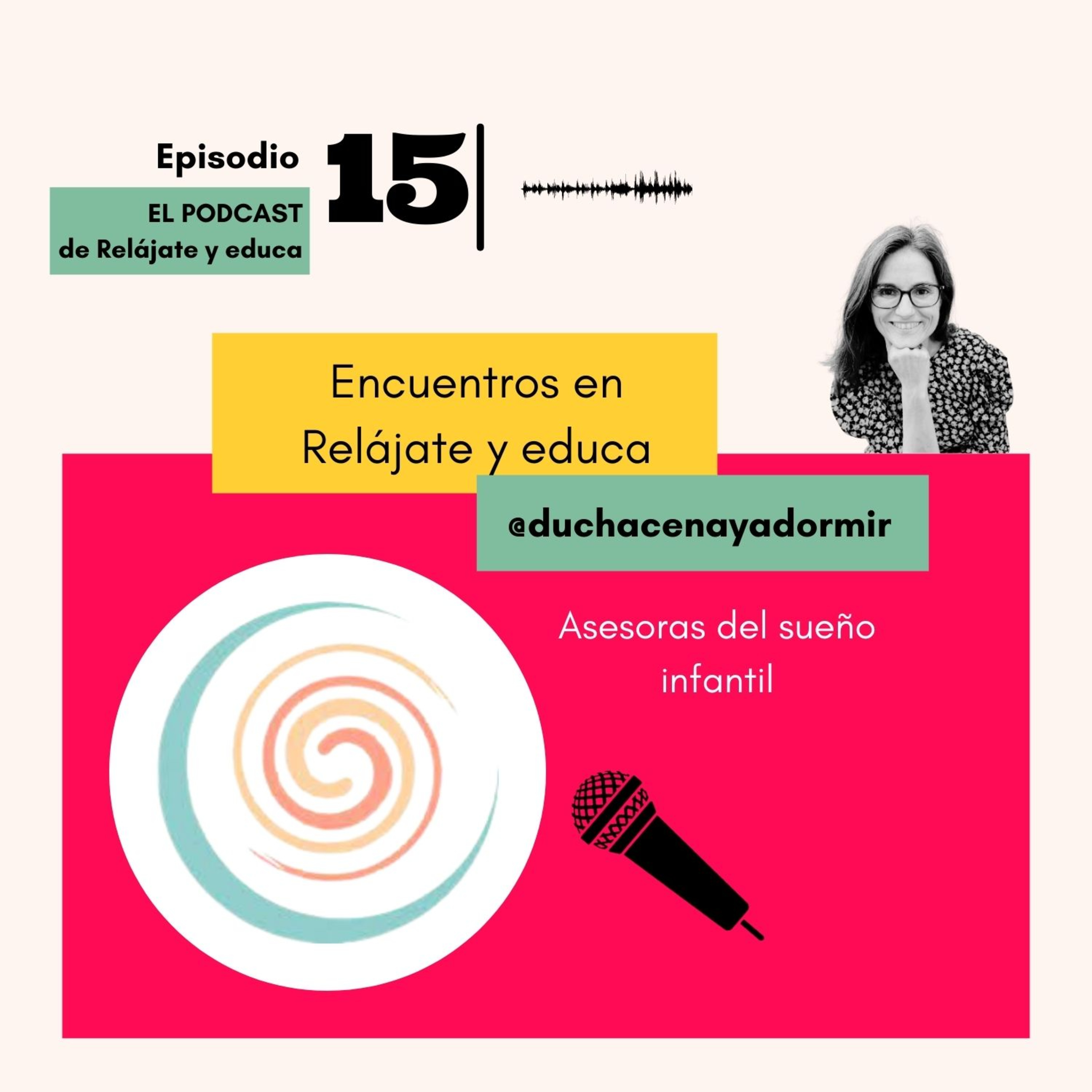 Encuentros en Relájate y educa: #duchacenayadormir (expertas del sueño) episode artwork