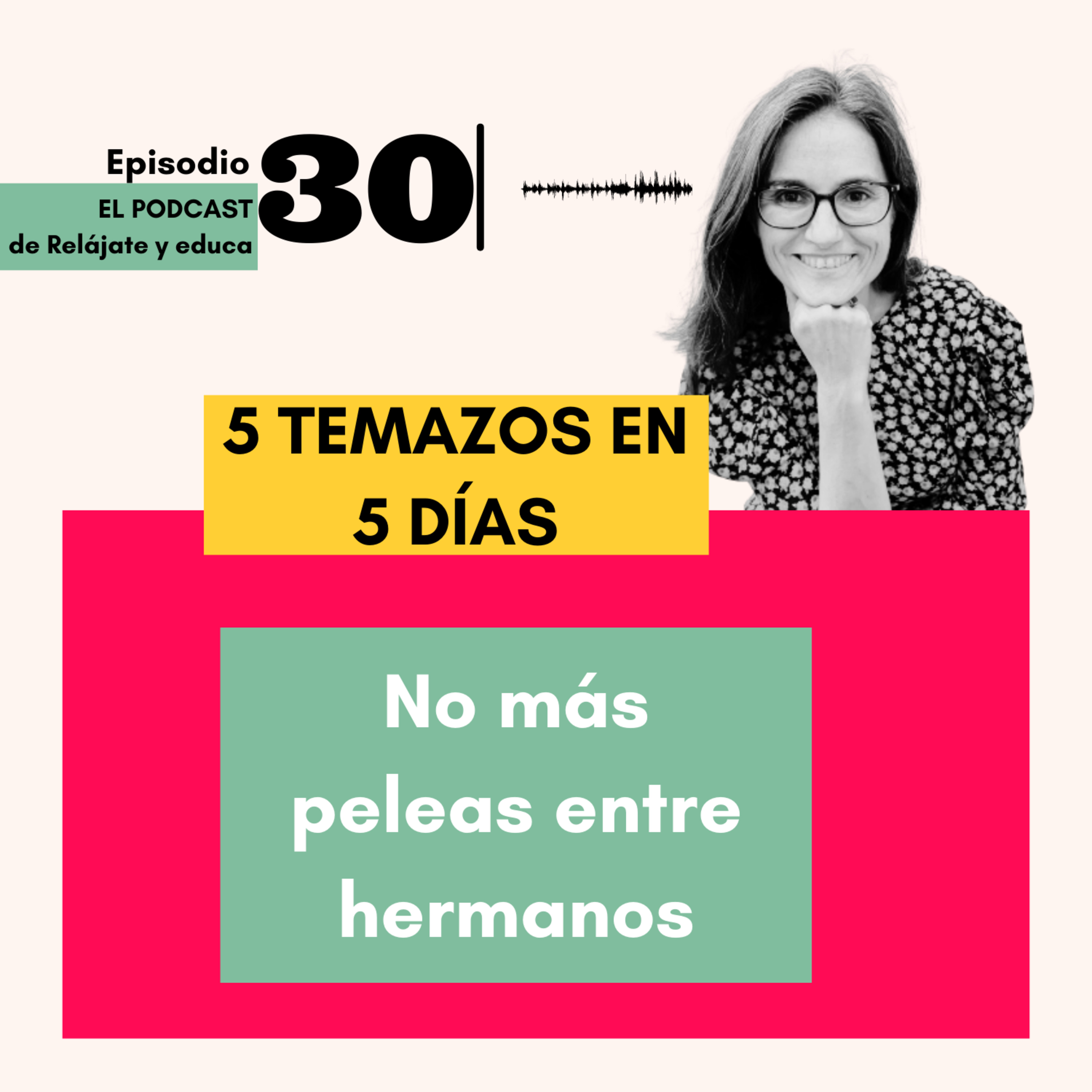 No más peleas entre hermanos. 5 días, 5 temazos episode artwork