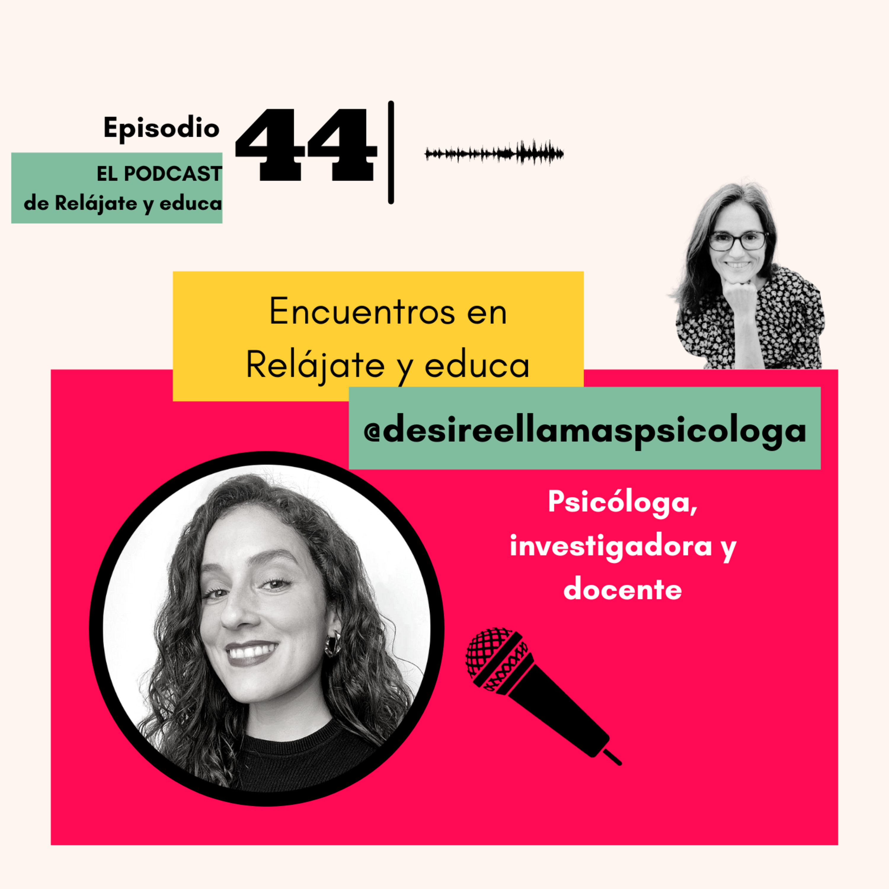 Encuentros en Relájate y educa. Responsabilidad afectiva con Desirée LLamas episode artwork