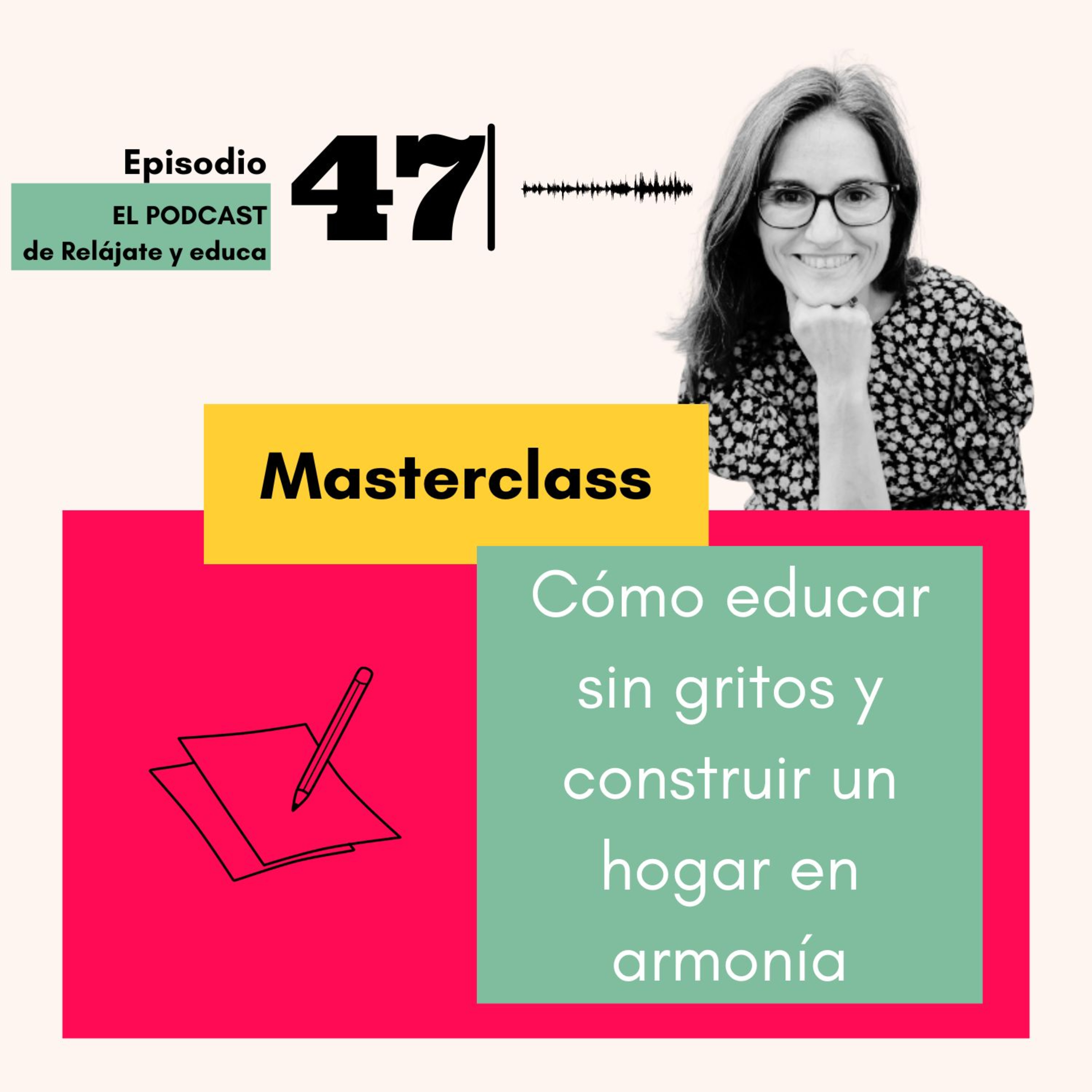 Masterclass Cómo educar sin gritos y construir un hogar en armonía episode artwork