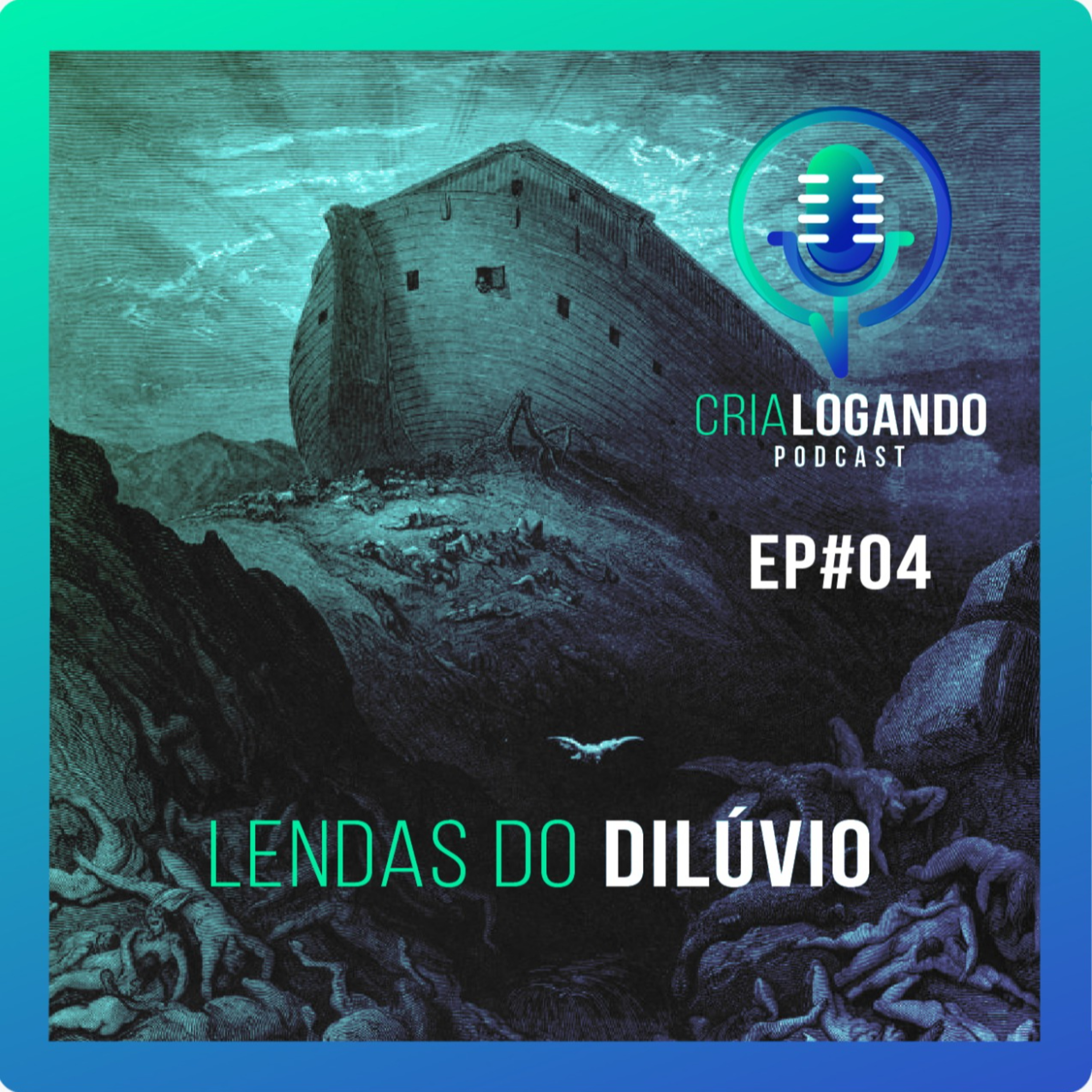 CRIALOGANDO #04 - Lendas do Dilúvio episode artwork