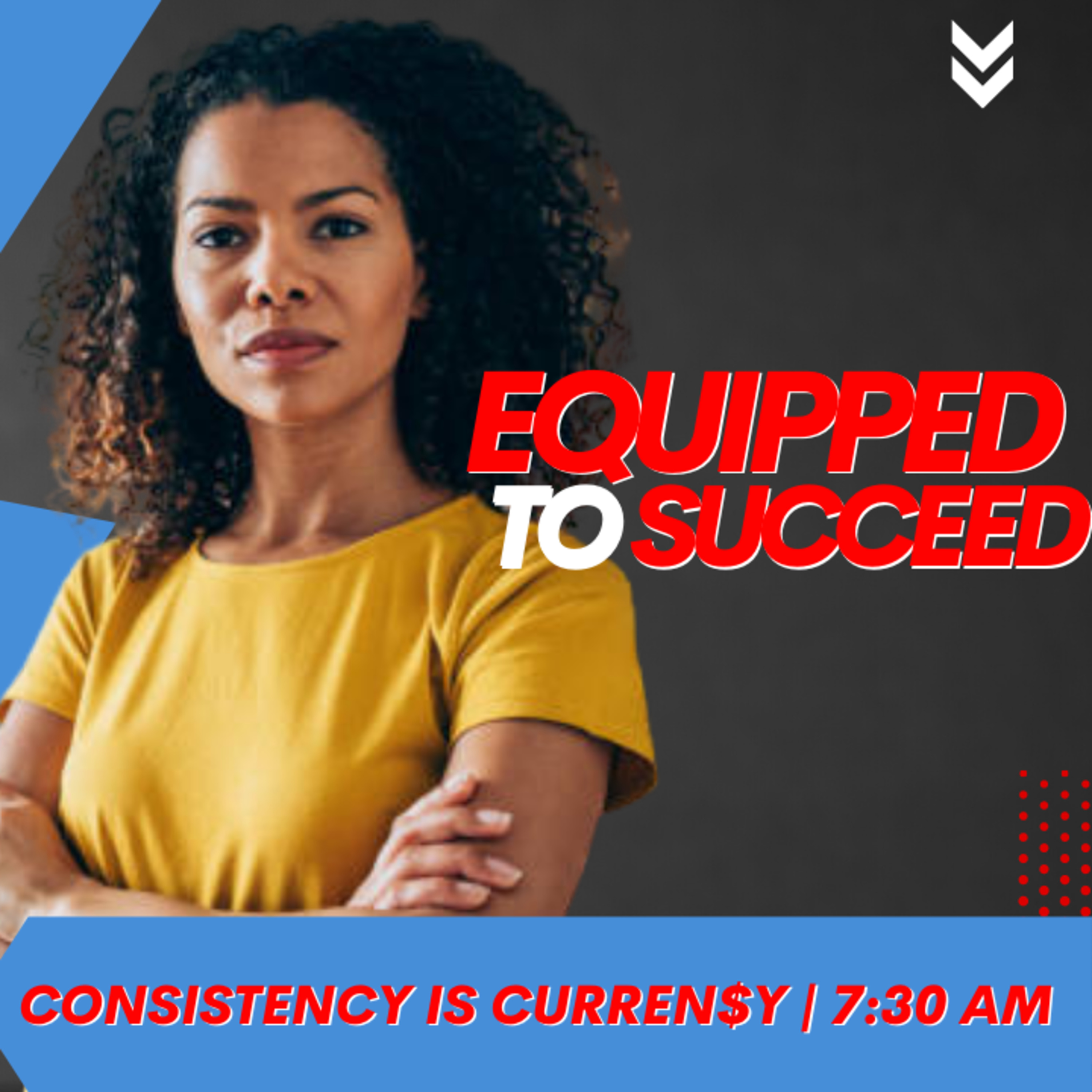 EQUIPPED TO SUCCEED EP168