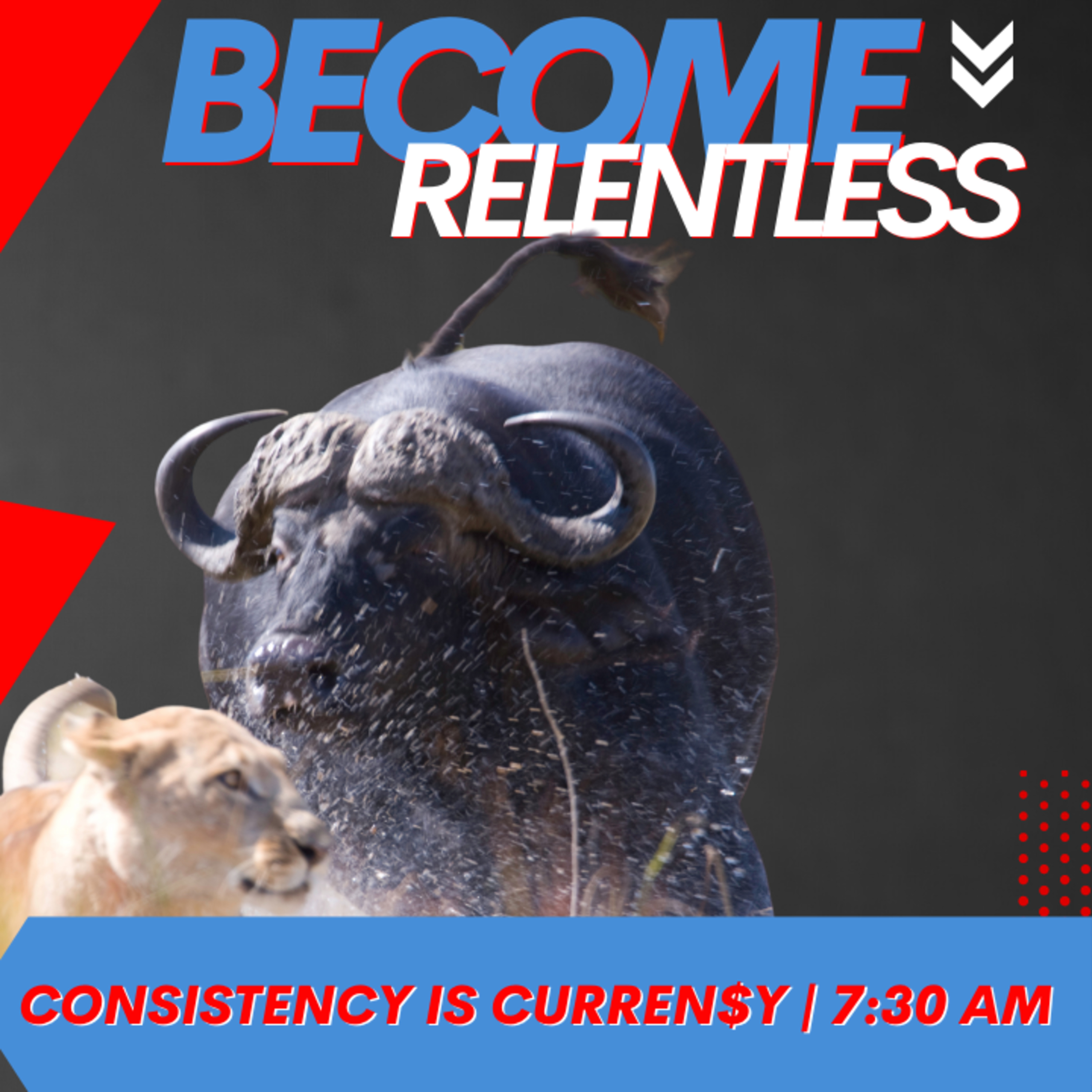BECOME RELENTLESS EP239