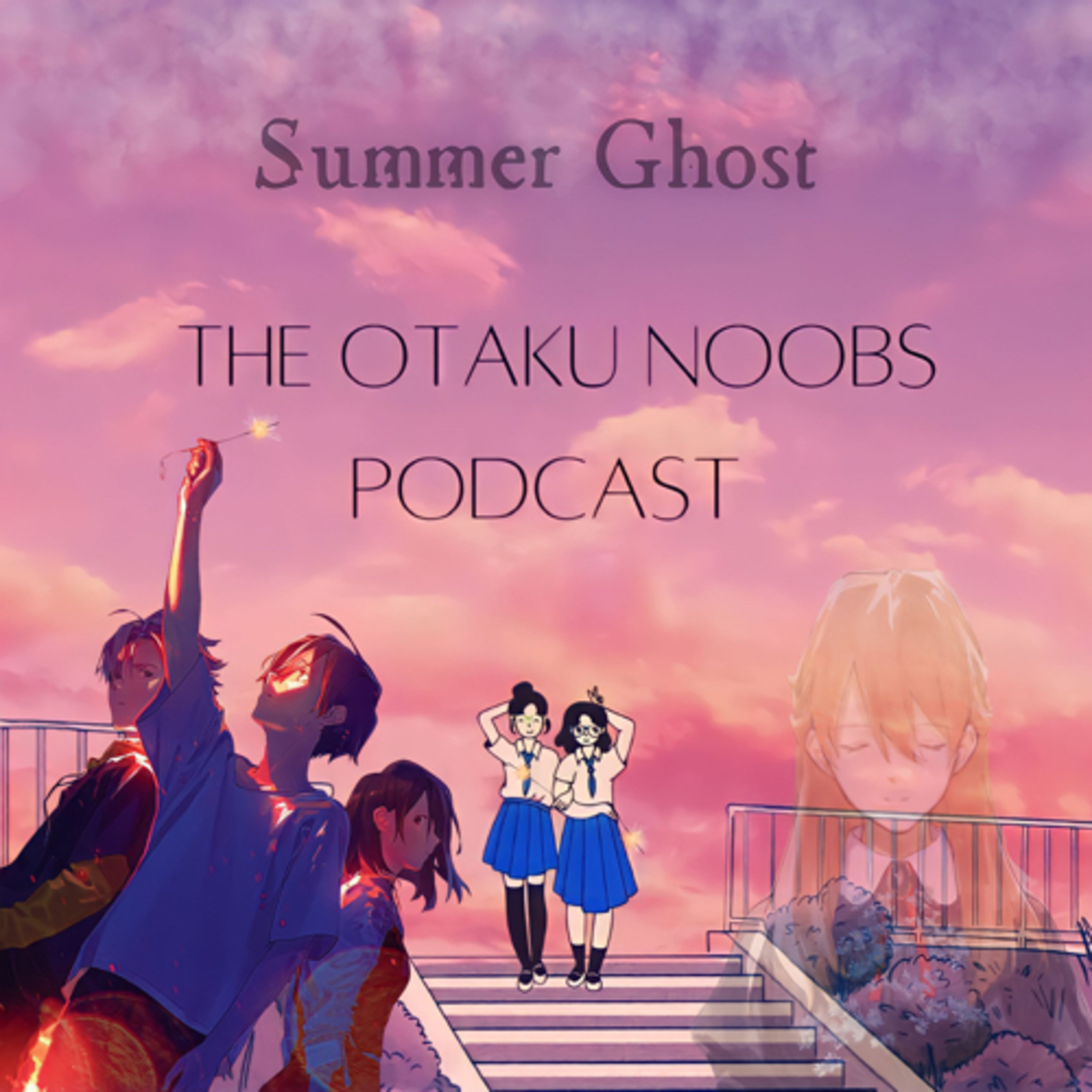 The Otaku Noobs Podcast