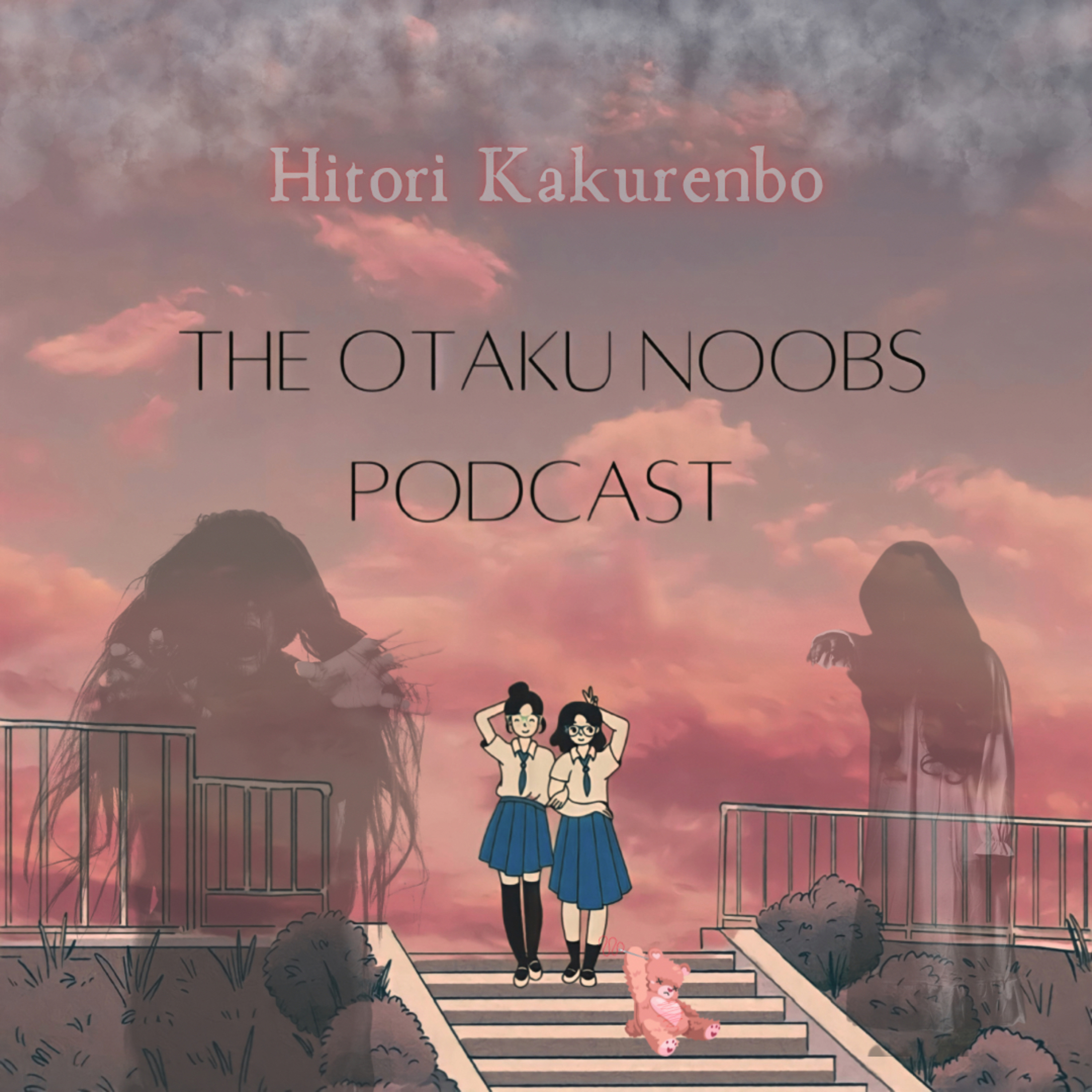 The Otaku Noobs Podcast