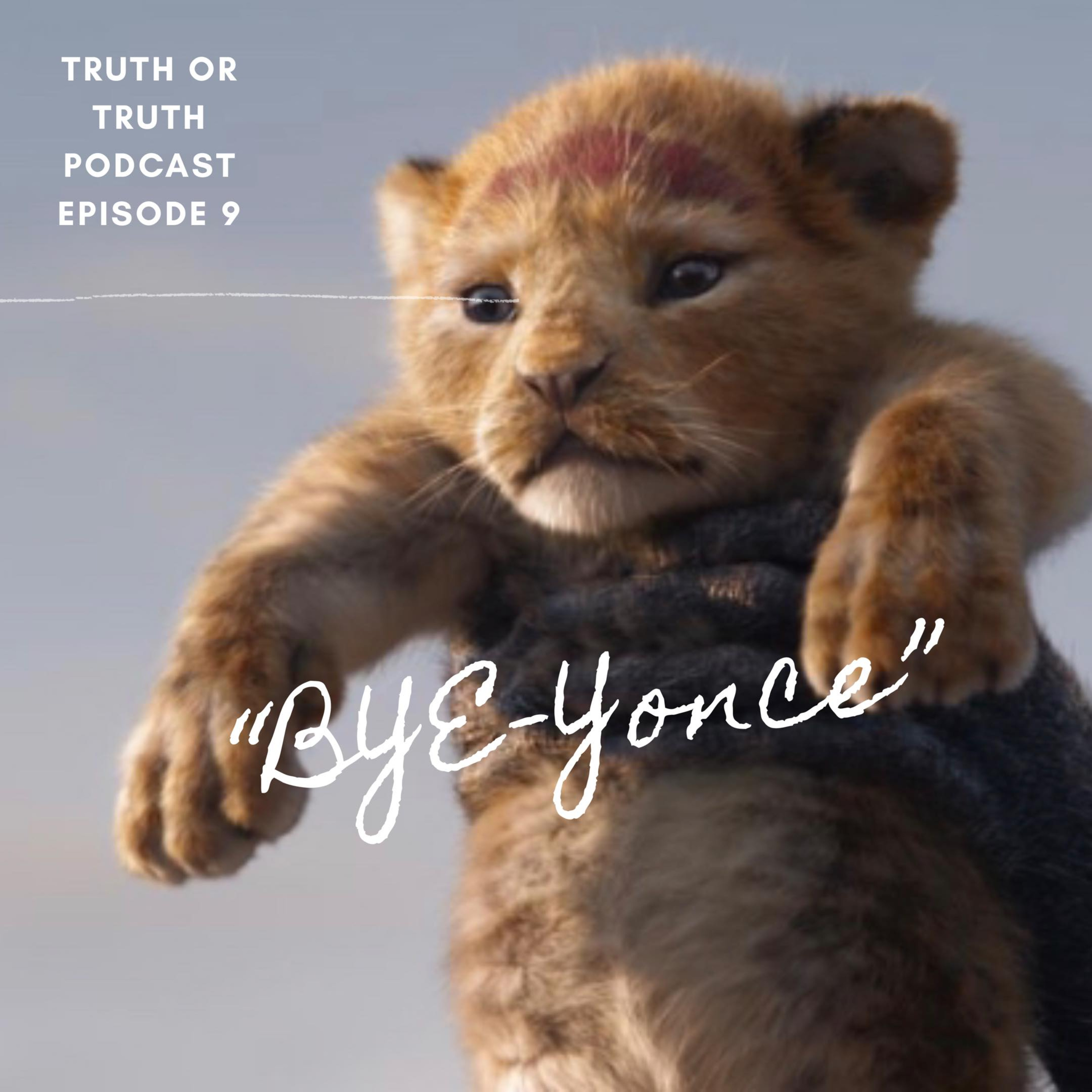 Collective Verite Truth or Truth Podcast Ep. 9: Bye- Yonce