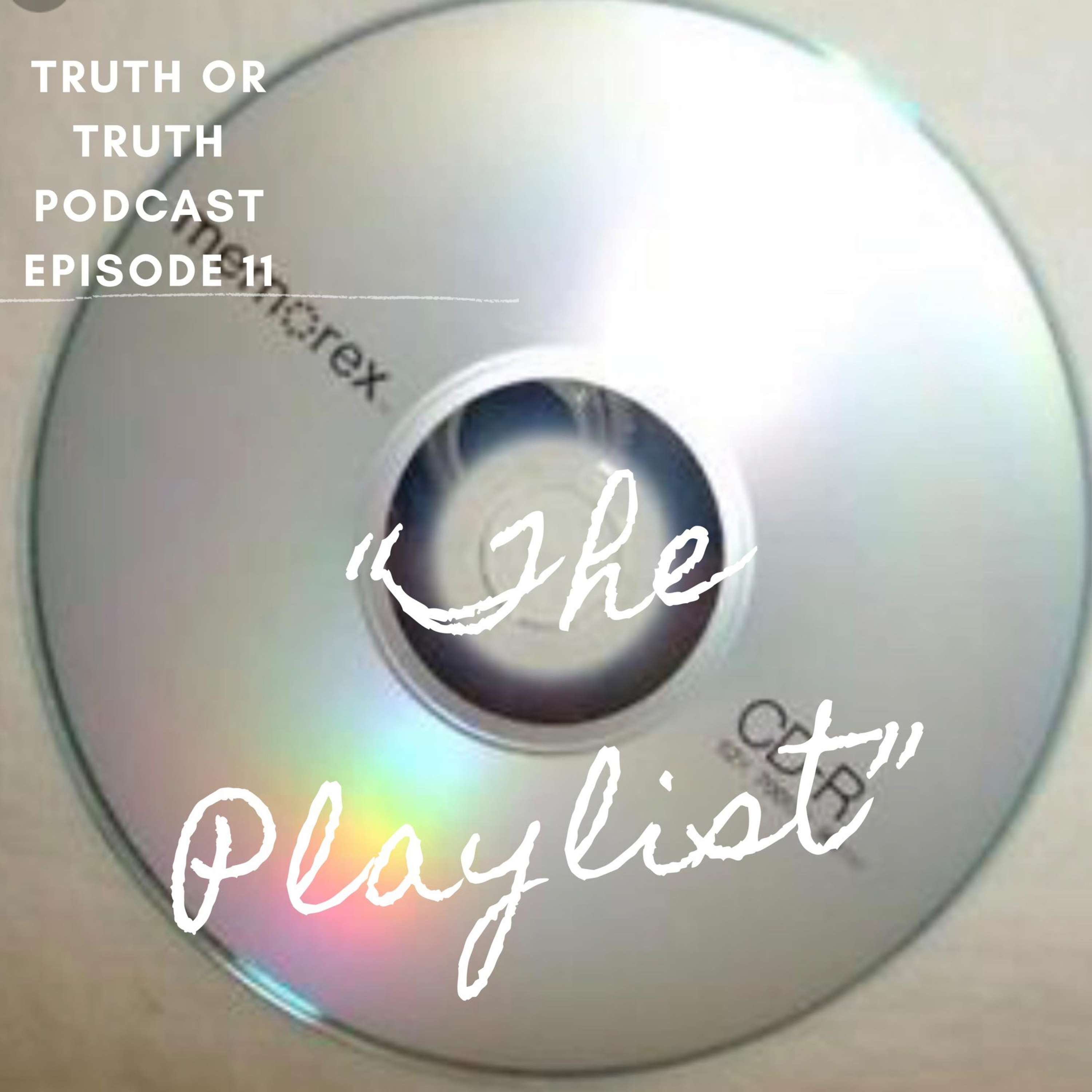 Collective Verite Truth or Truth Ep. 11: The Playlist