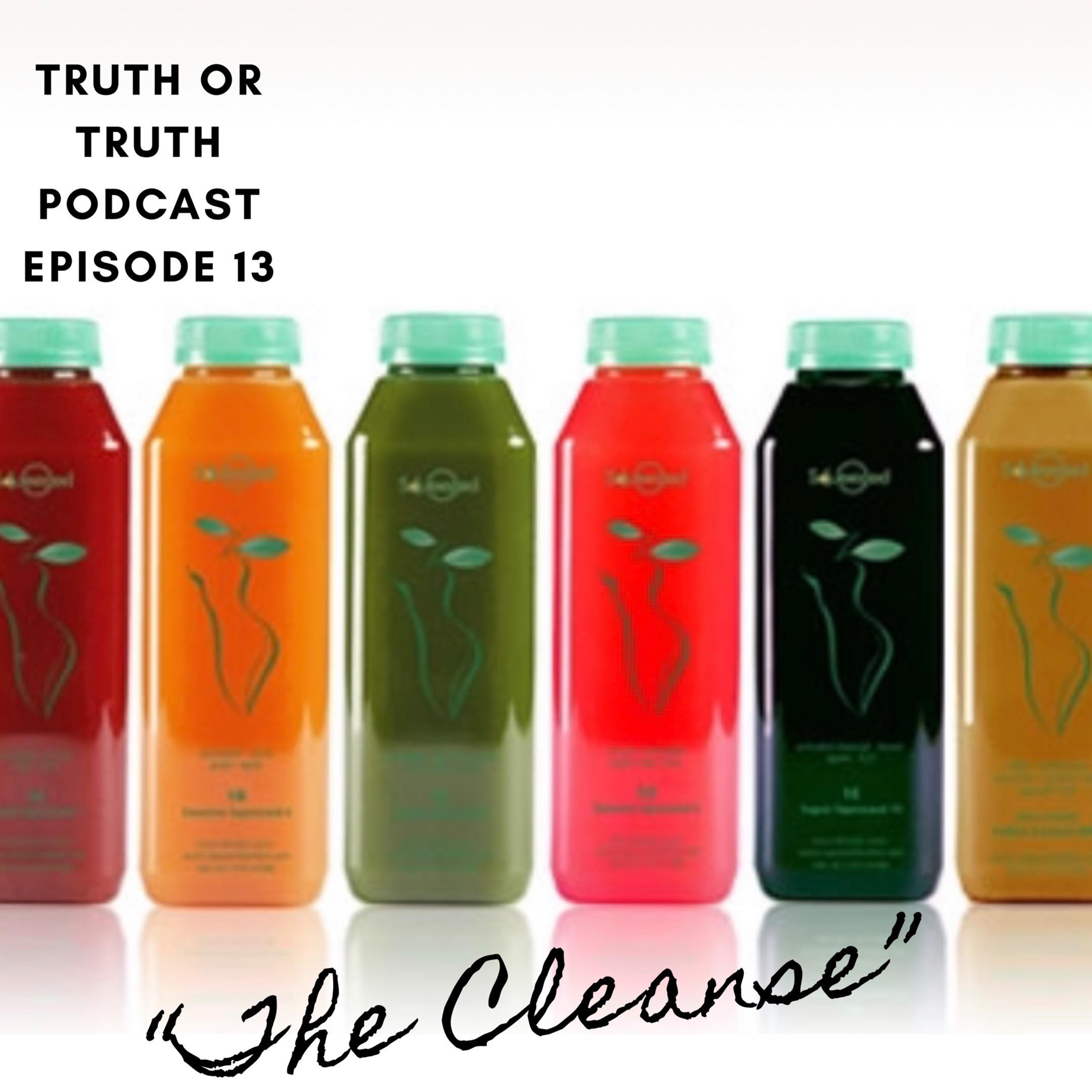 Collective Verite Truth or Truth Ep. 13: The Cleanse