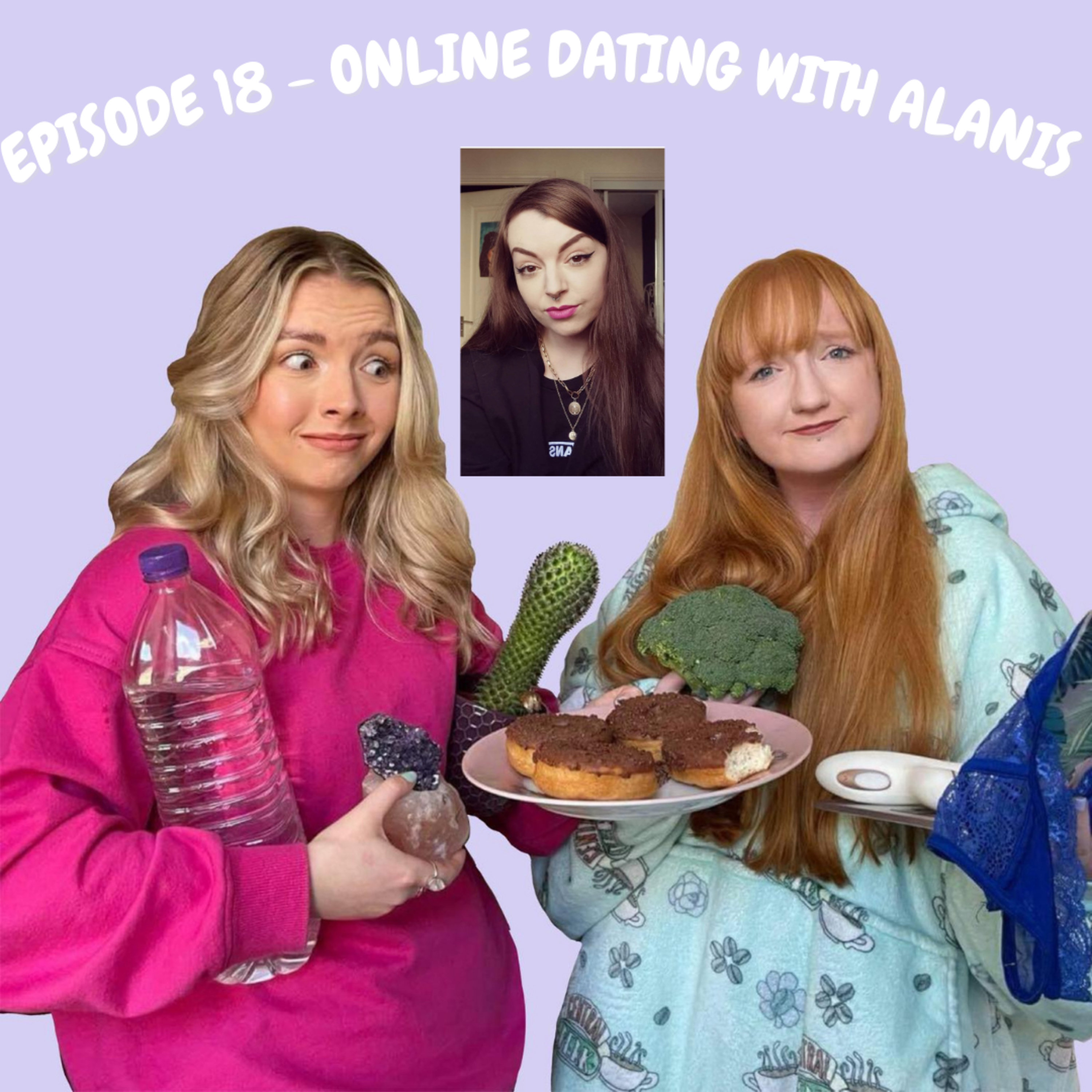 #18 - Online Dating with Alanis episode artwork