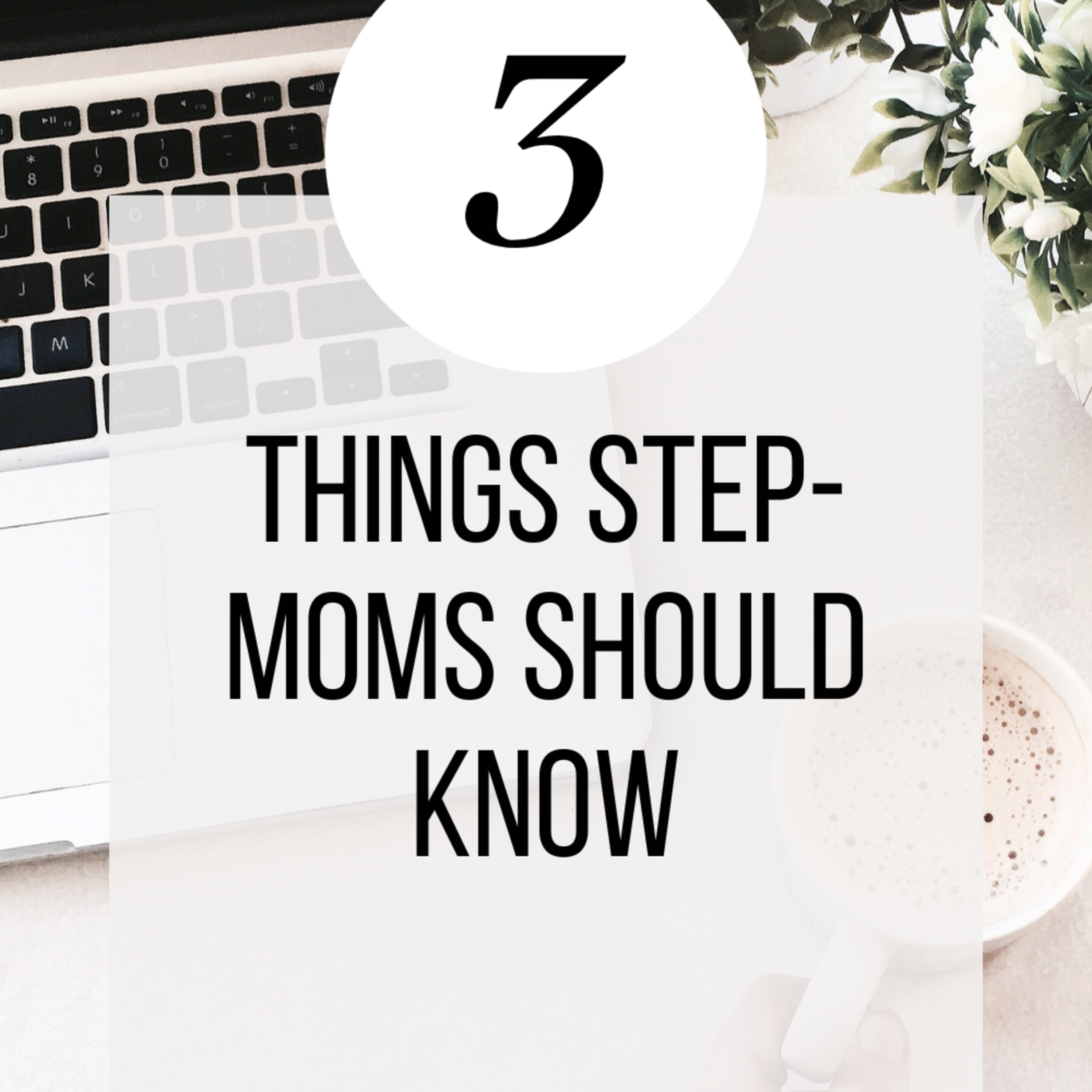 3 Things a Step-Mom Should Remember episode artwork