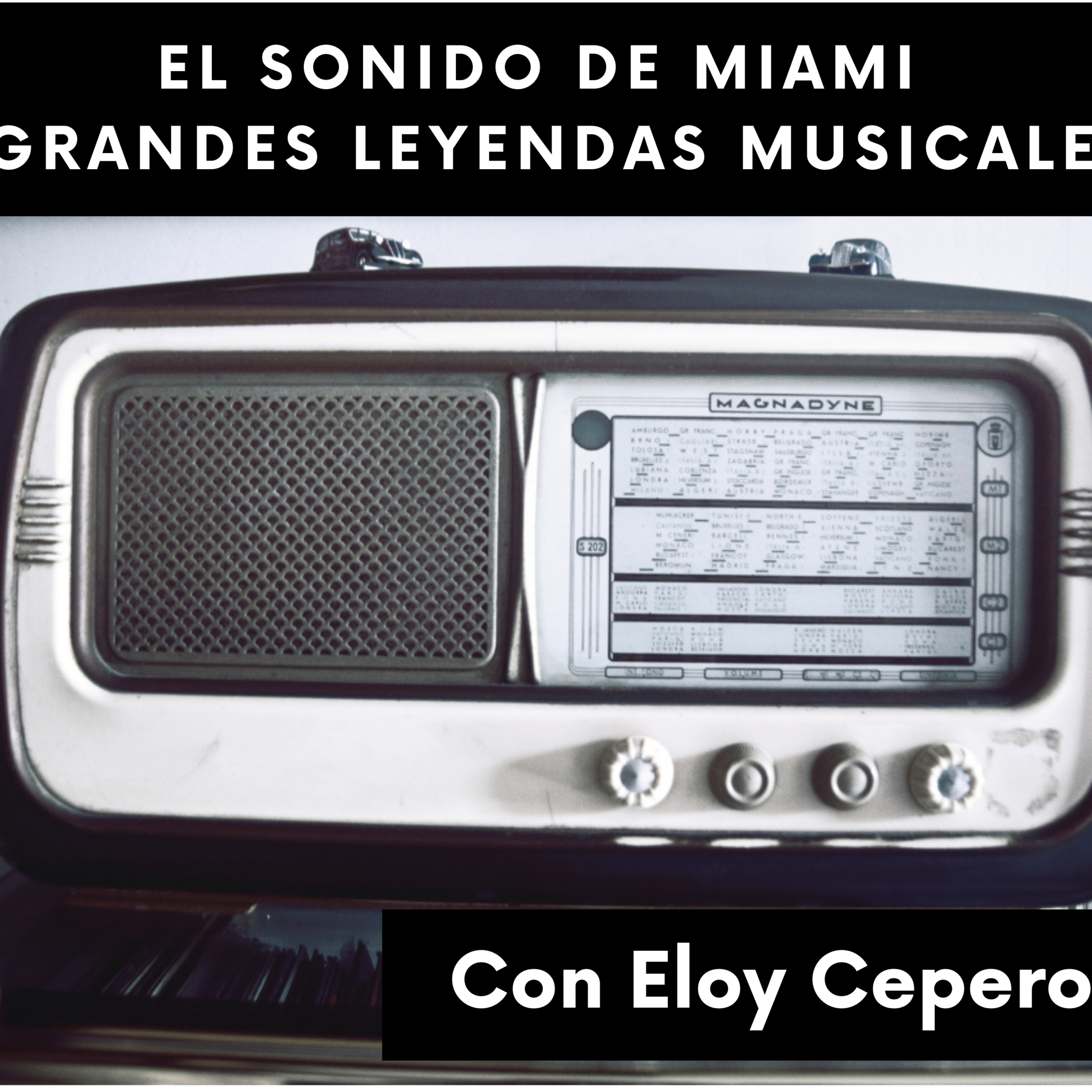 El Sonido de Miami / Grandes Leyendas Musicales - Eloy Cepero