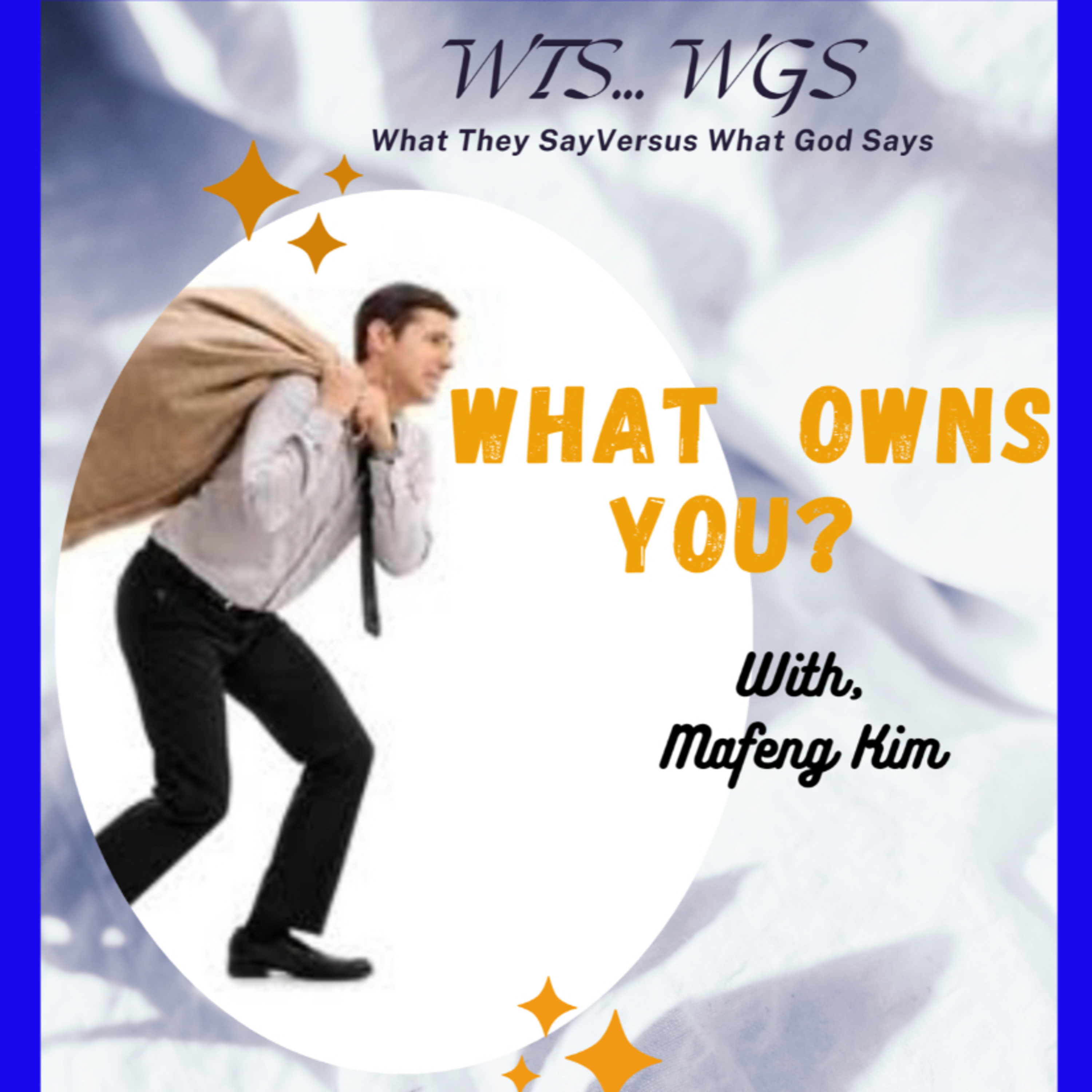 WtsWGs-What They Say Versus What God Says