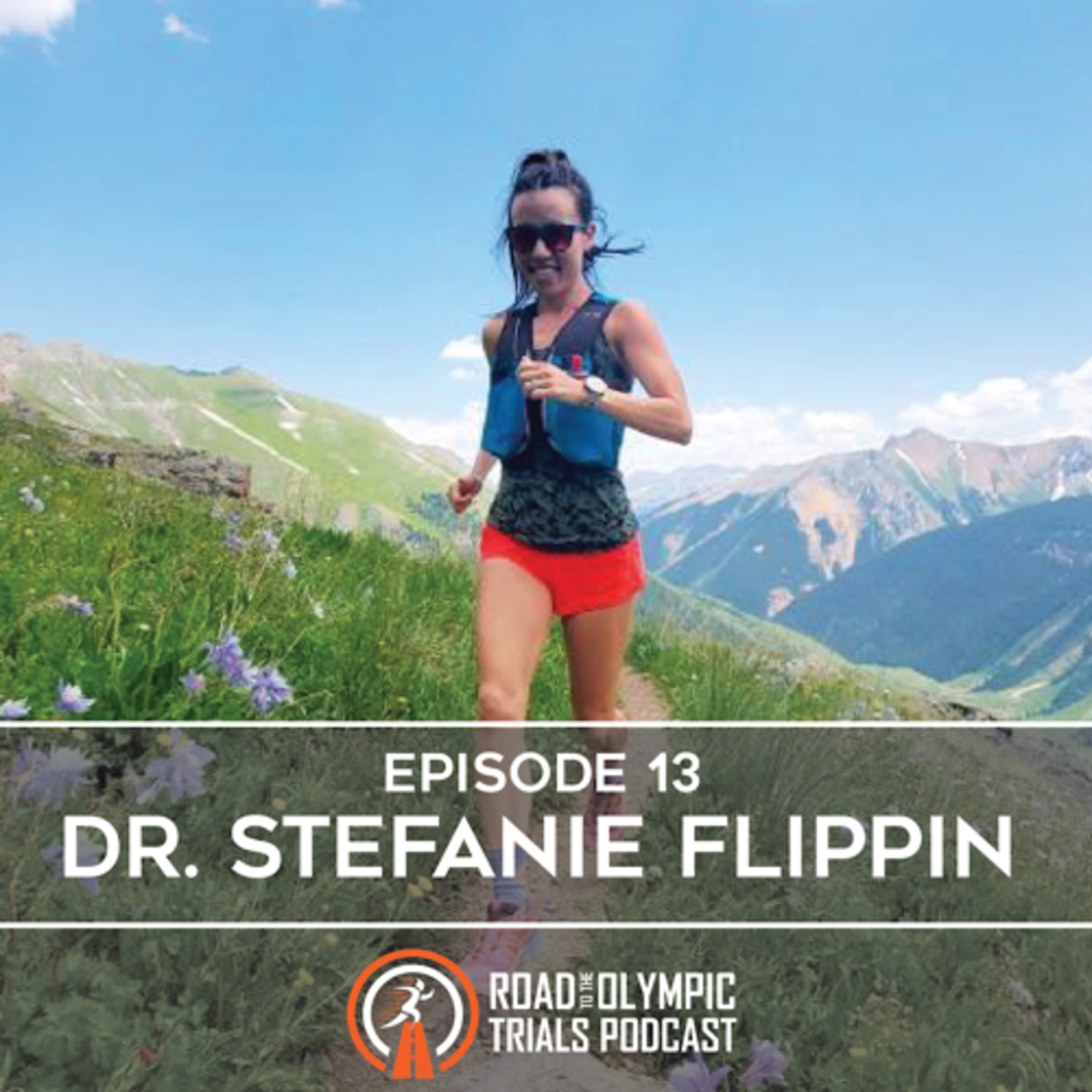 Ep. 13 - Dr. Stefanie Flippin