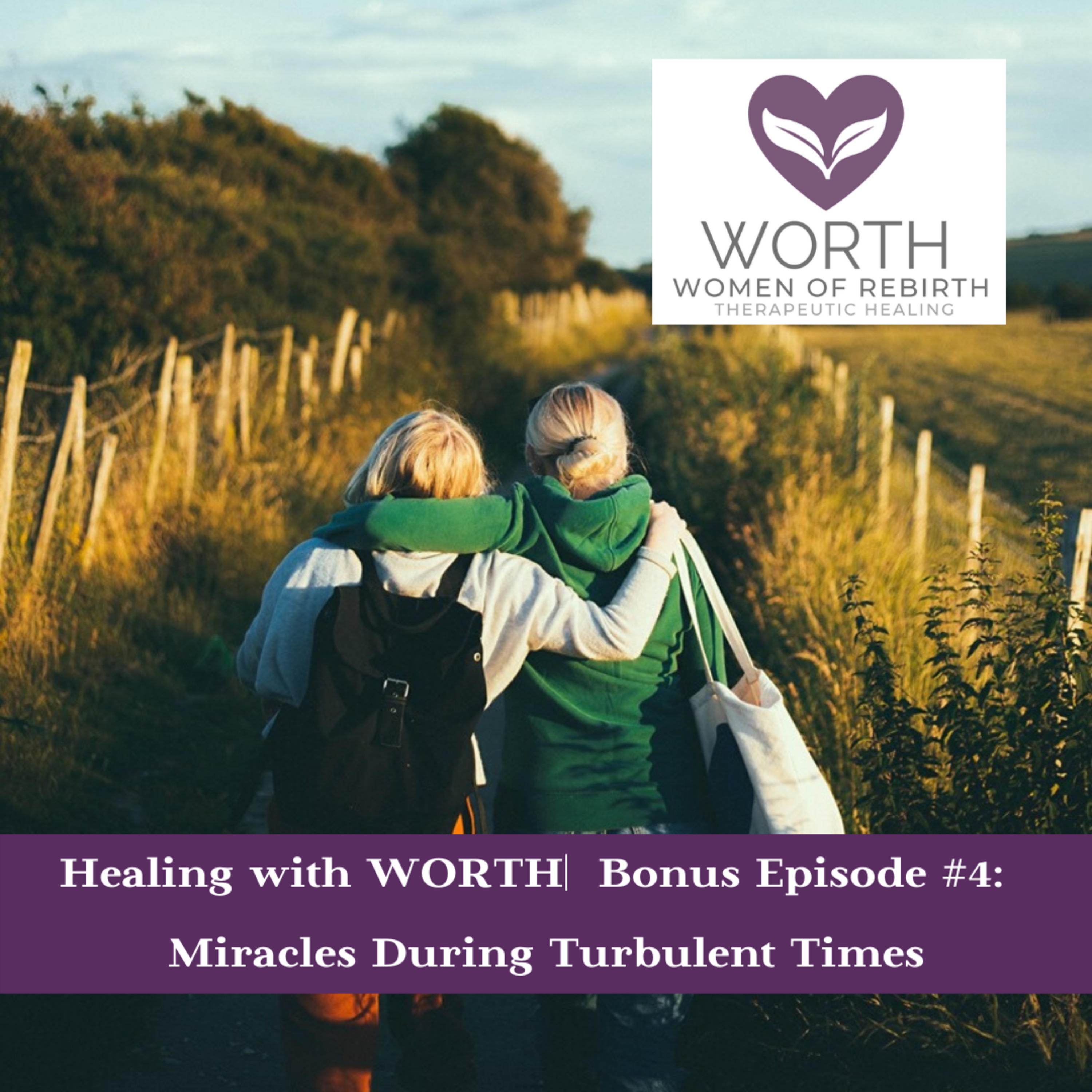 Healing with WORTH